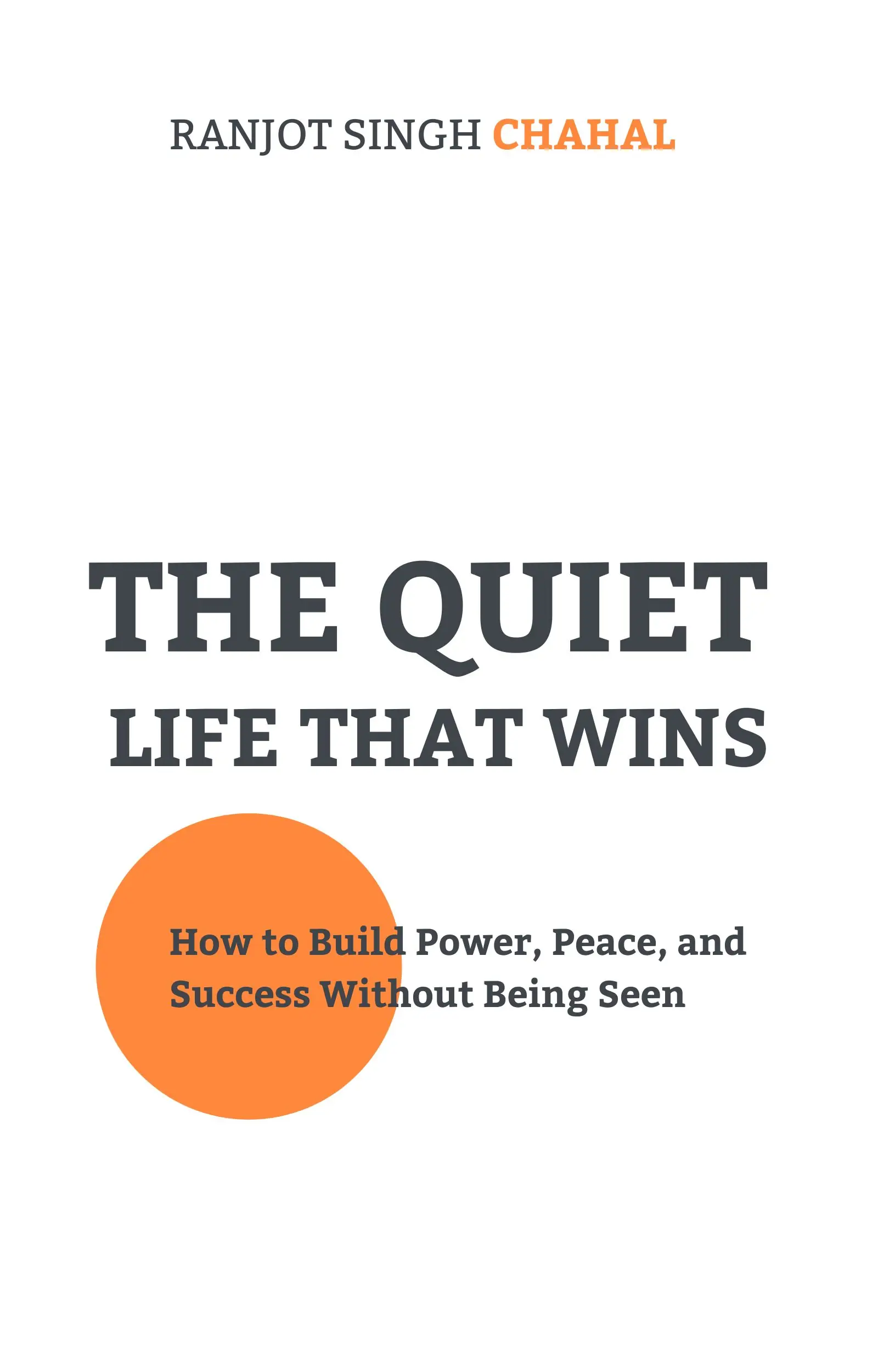 The Quiet Life That Wins