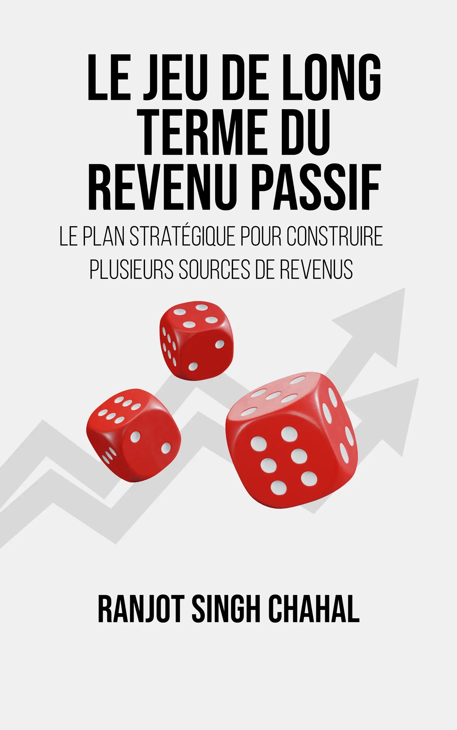 Le Jeu de Long Terme du Revenu Passif