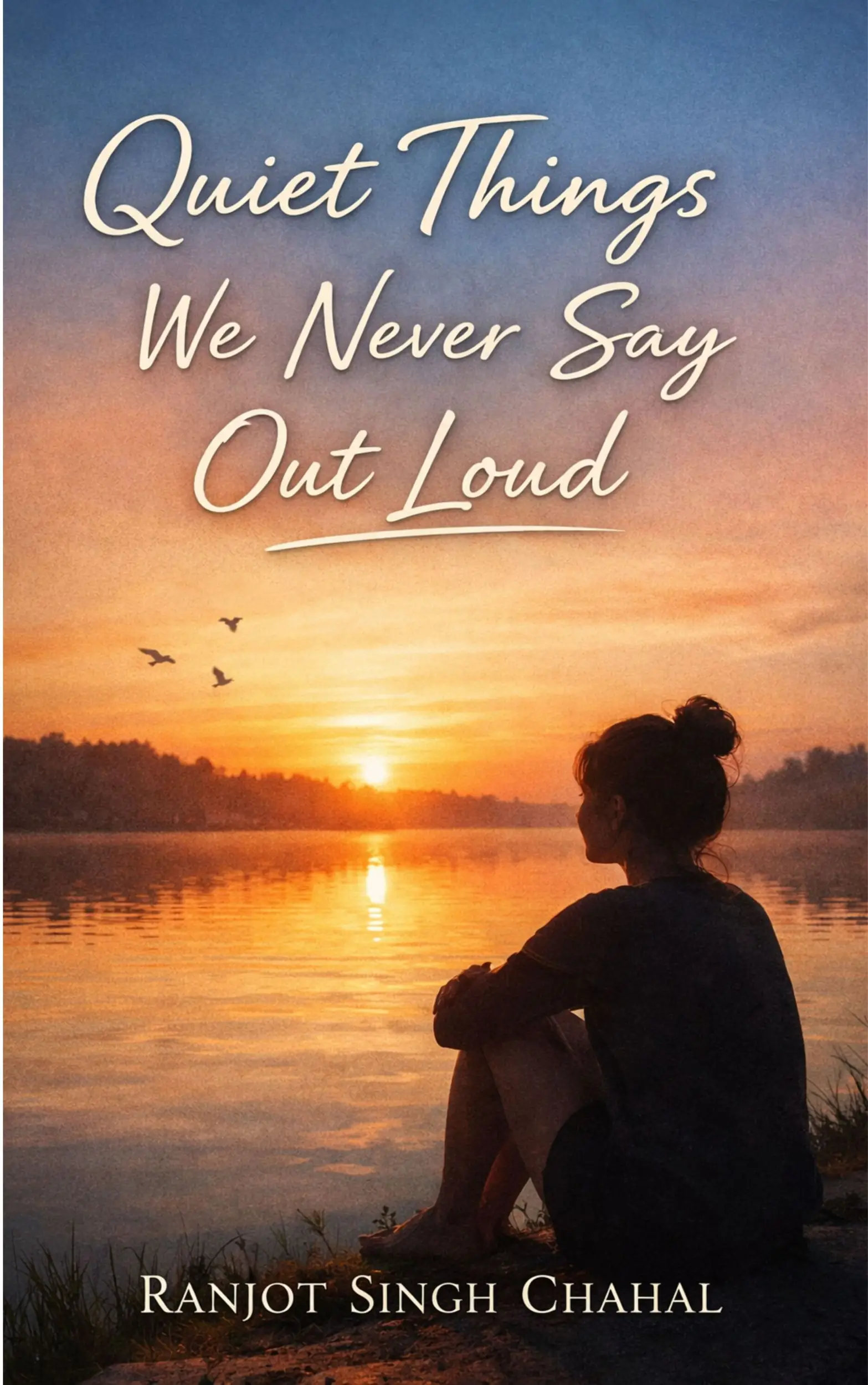 Quiet Things We Never Say Out Loud