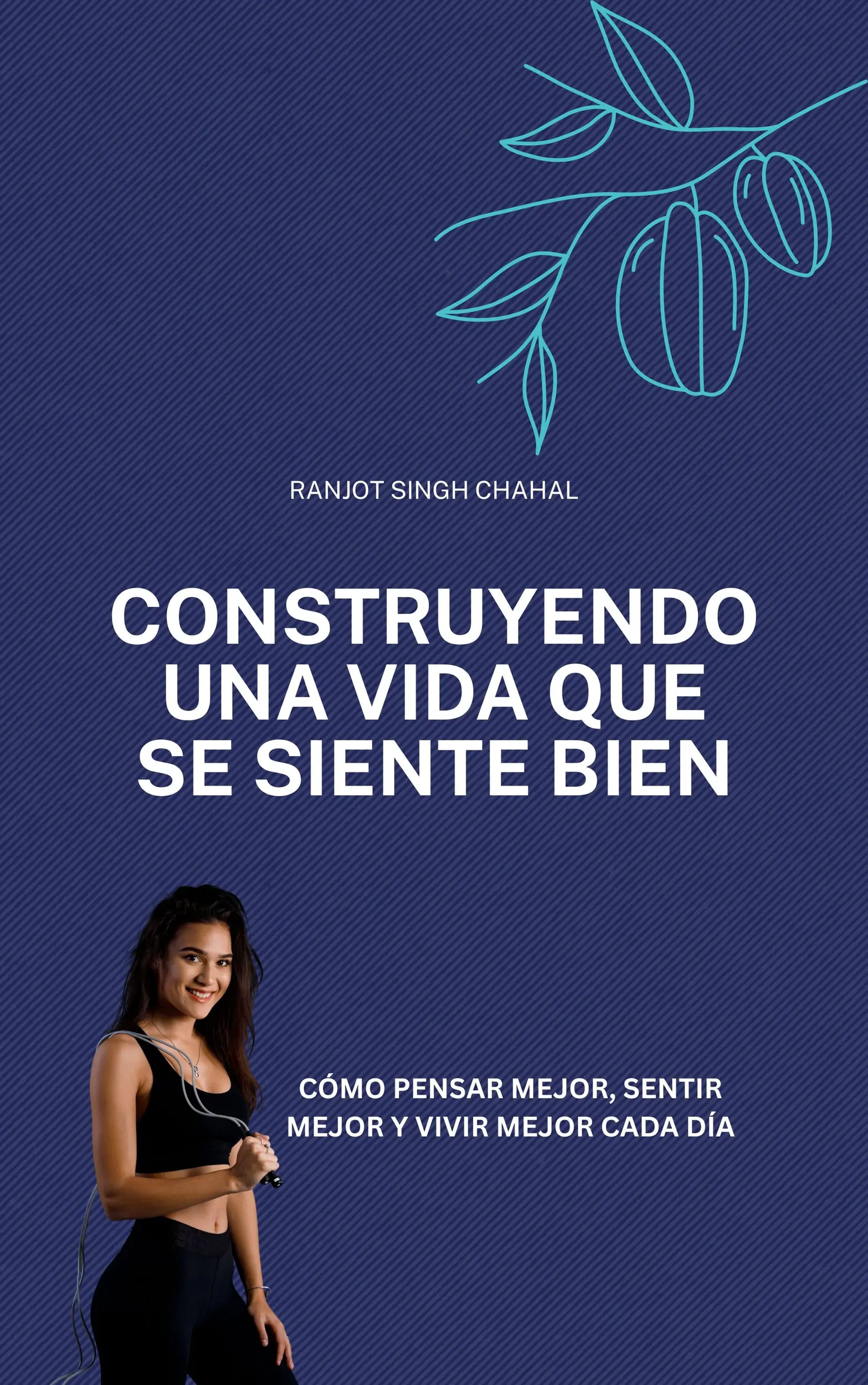 Construyendo una vida que se siente bien