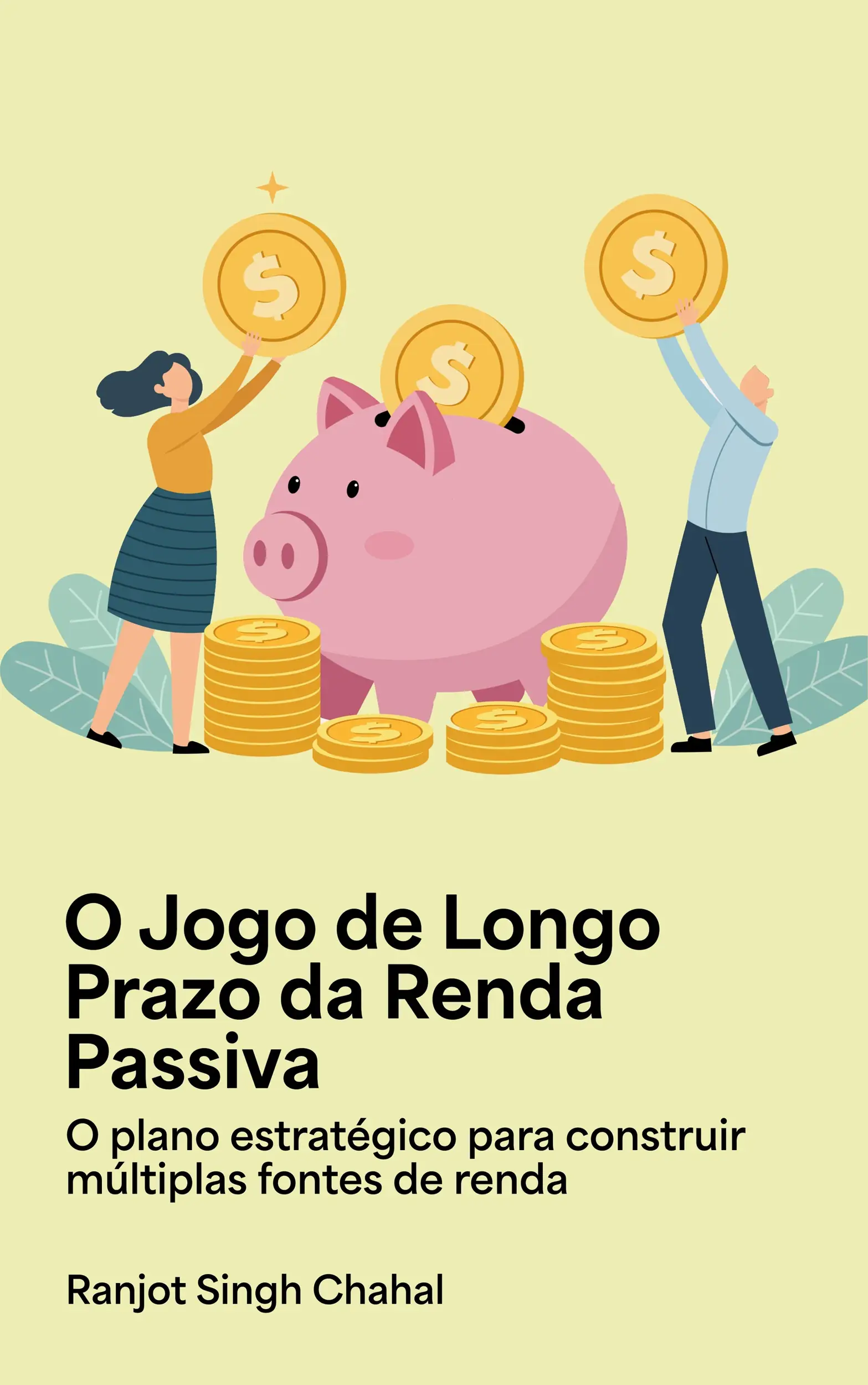 O Jogo de Longo Prazo da Renda Passiva