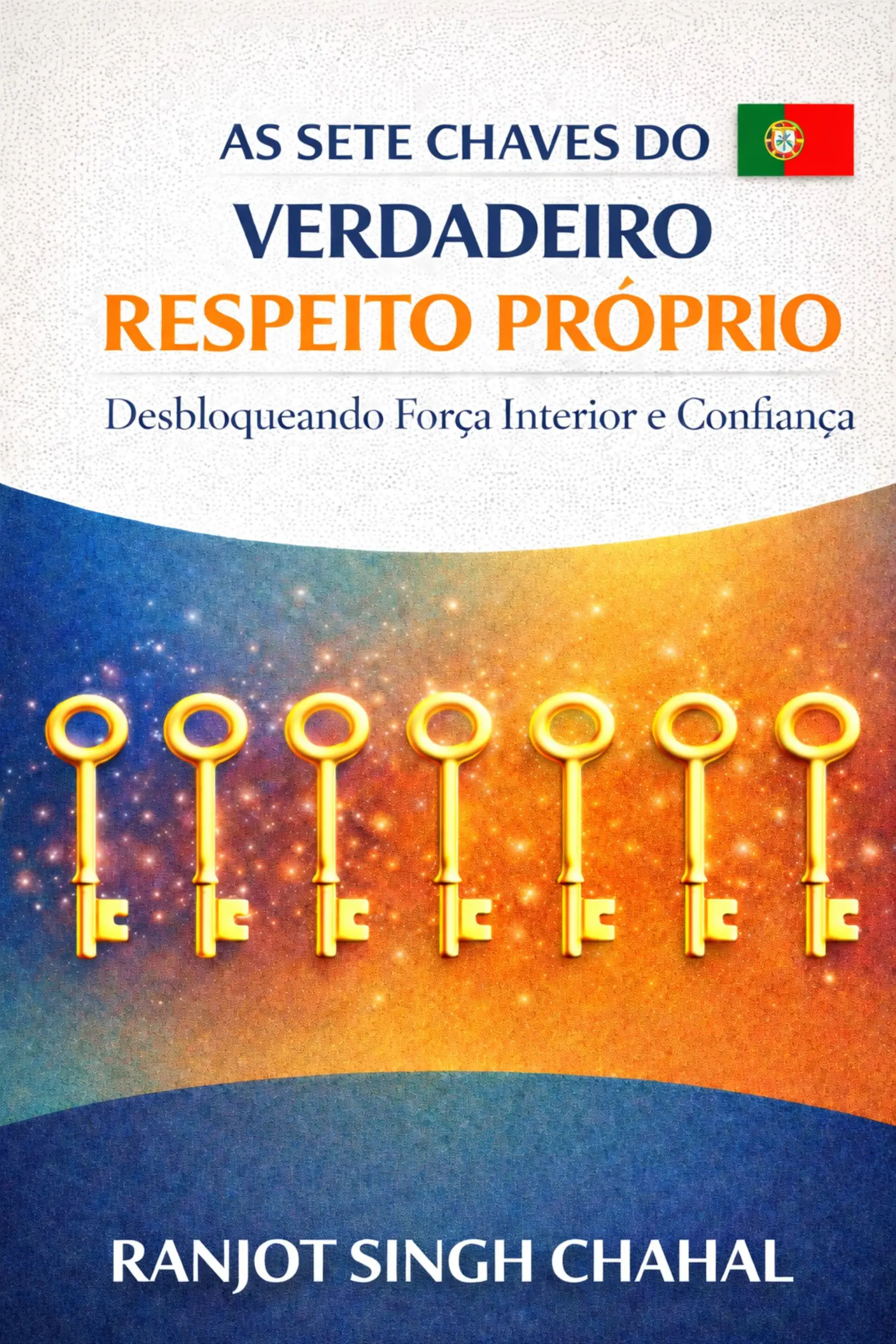 As Sete Chaves do Verdadeiro Respeito Próprio