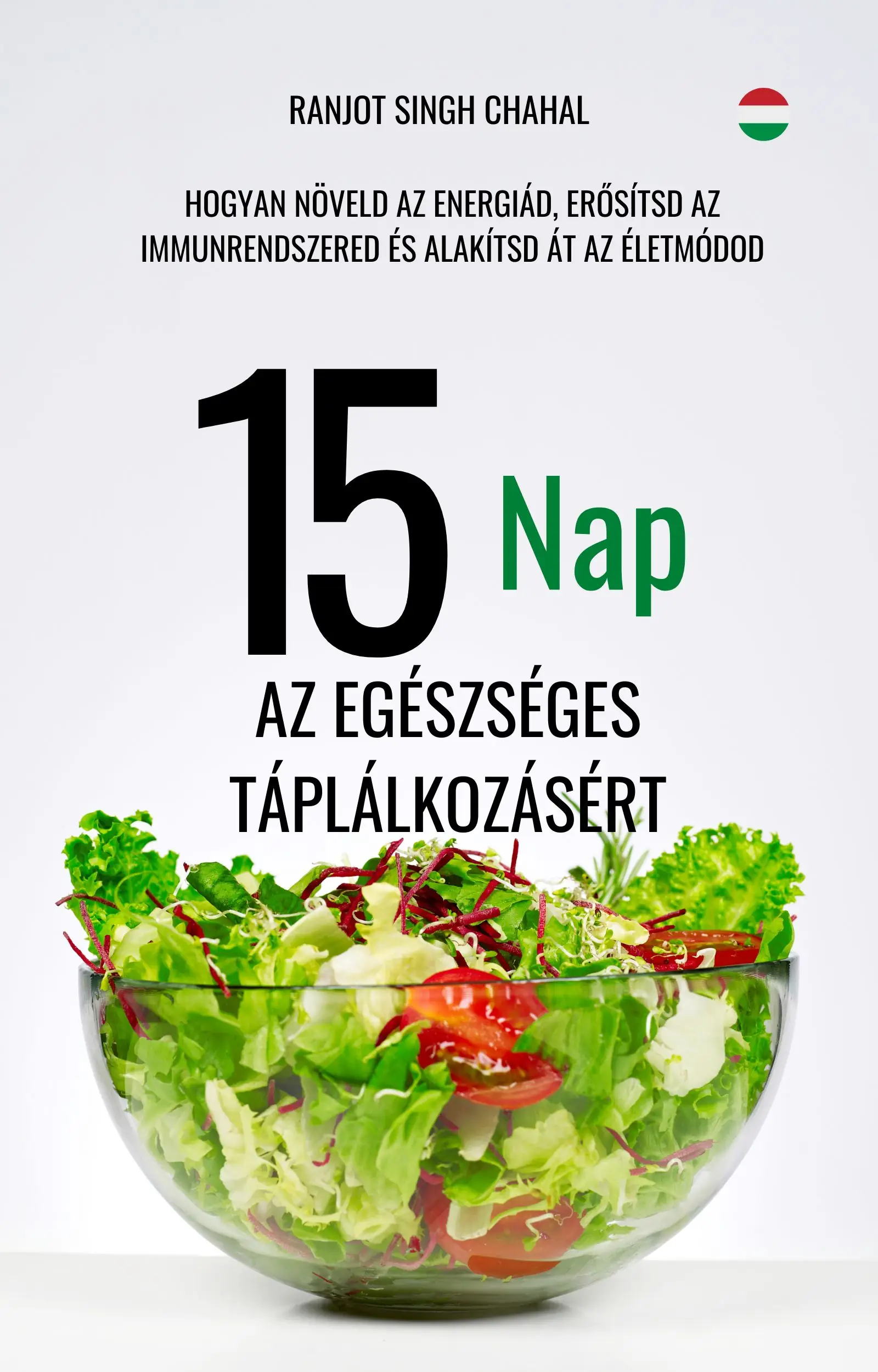 15 Nap az Egészséges Táplálkozásért