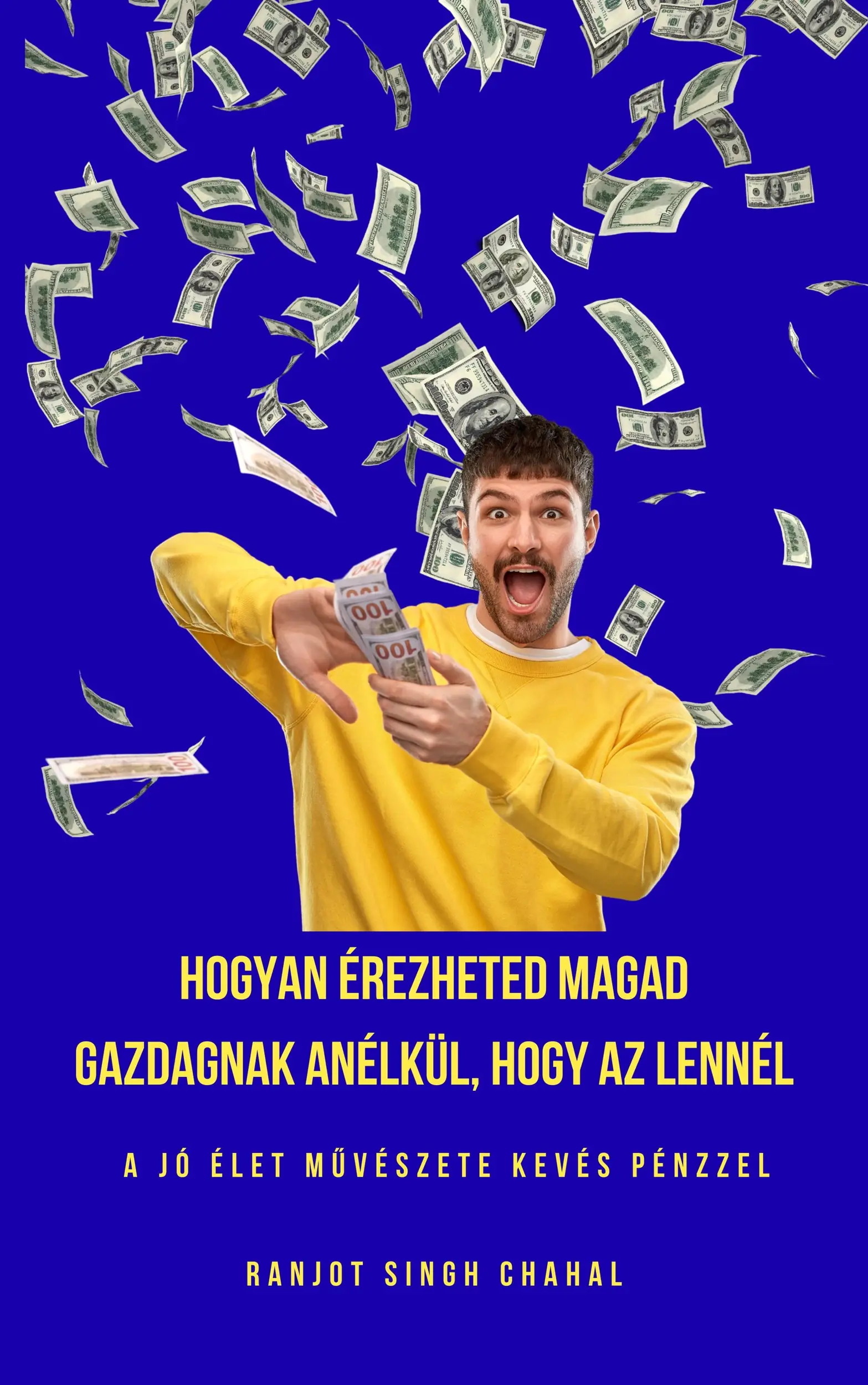 Hogyan érezheted Magad Gazdagnak anélkül, Hogy Az Lennél