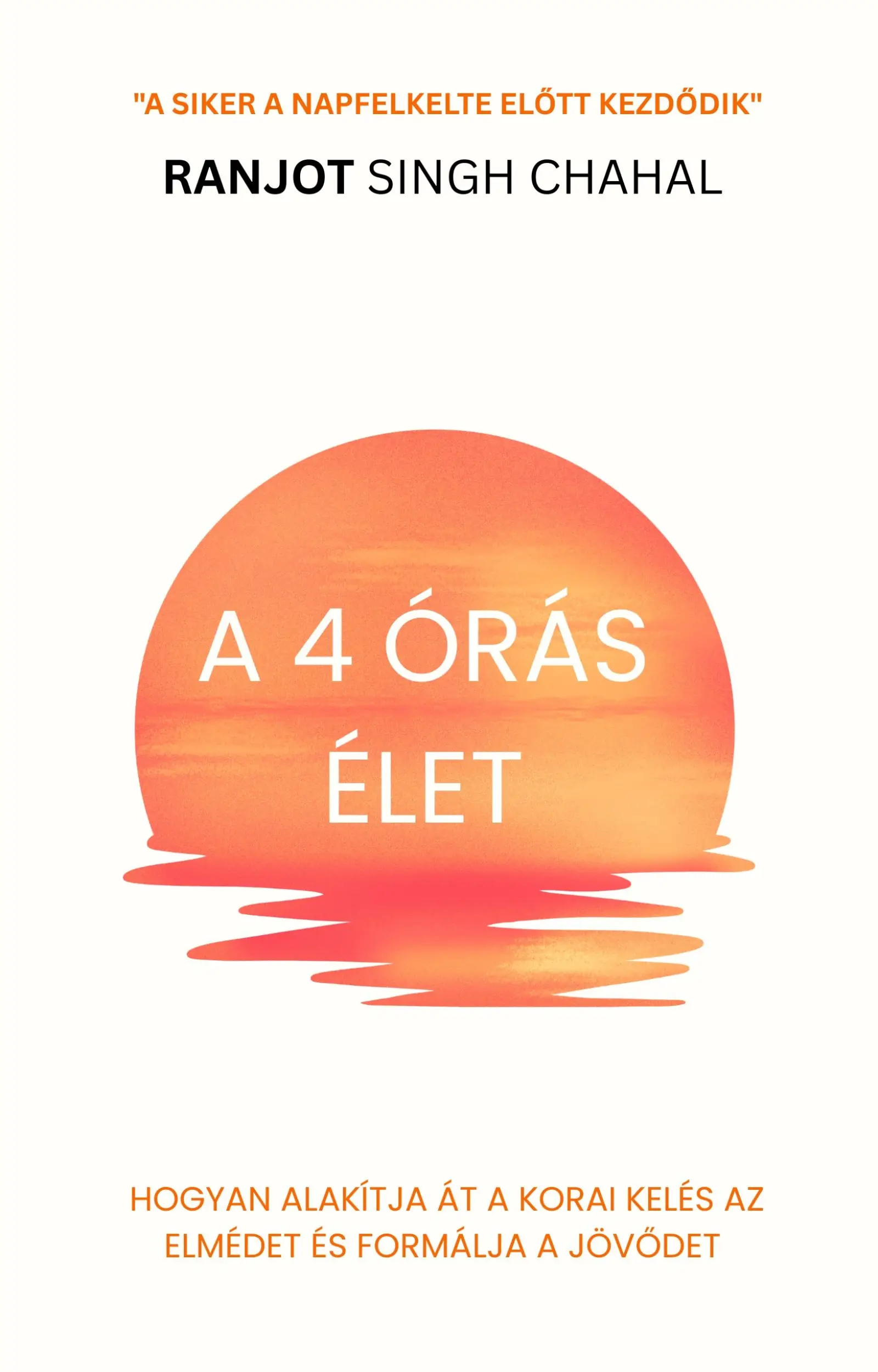 A 4 órás élet