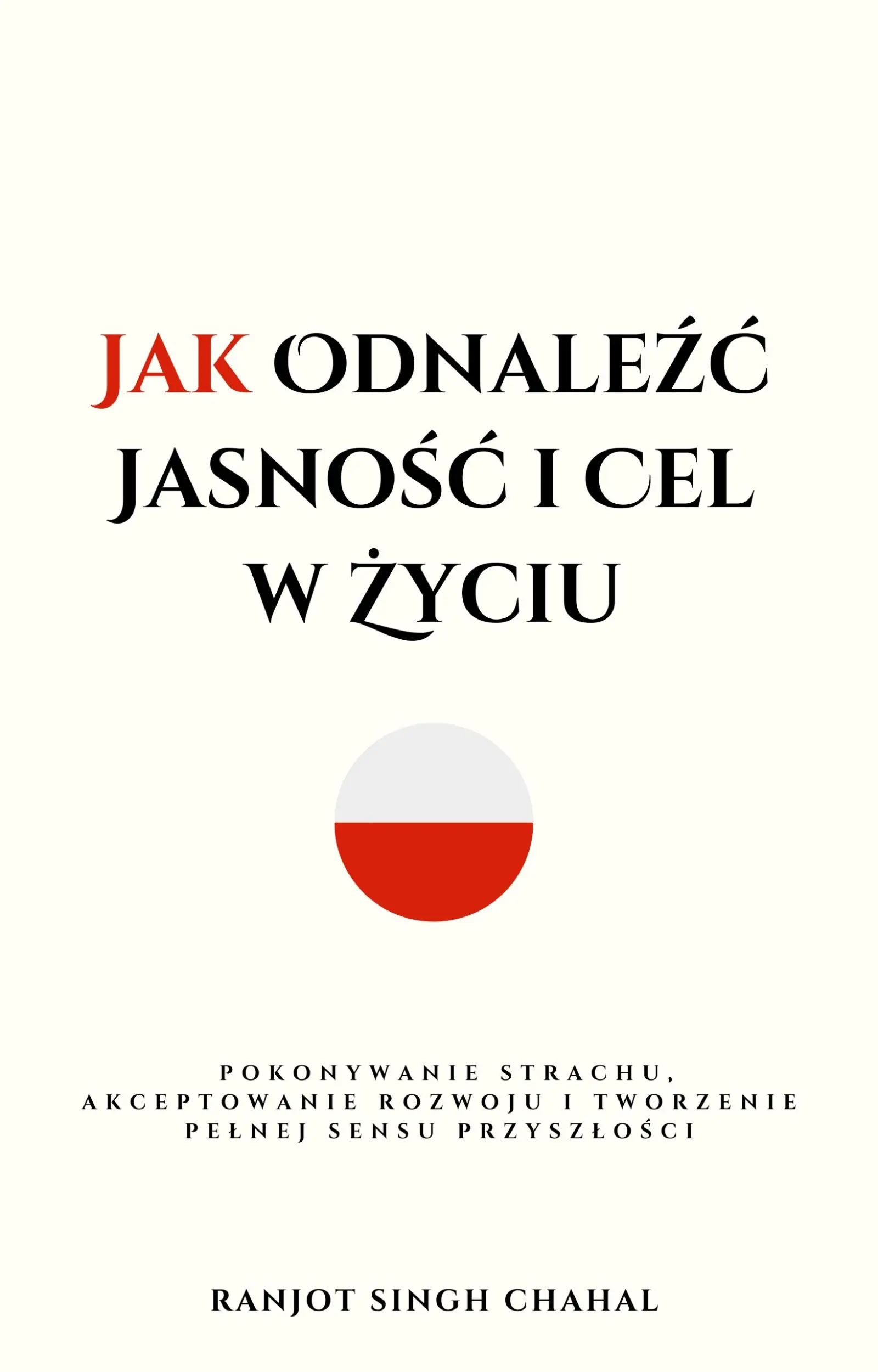 Jak Odnaleźć Jasność i Cel w Życiu