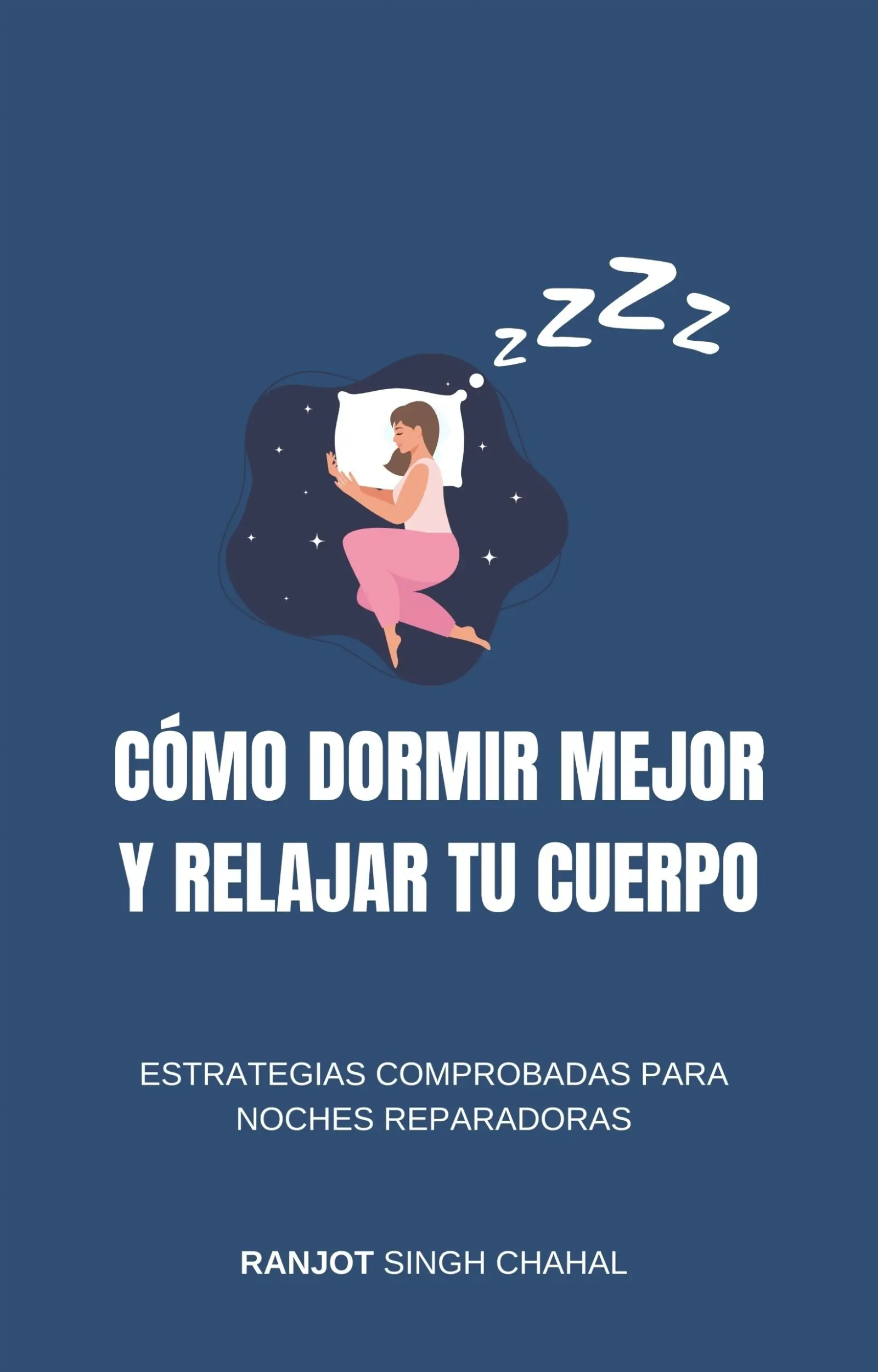 Cómo Dormir Mejor y Relajar tu Cuerpo