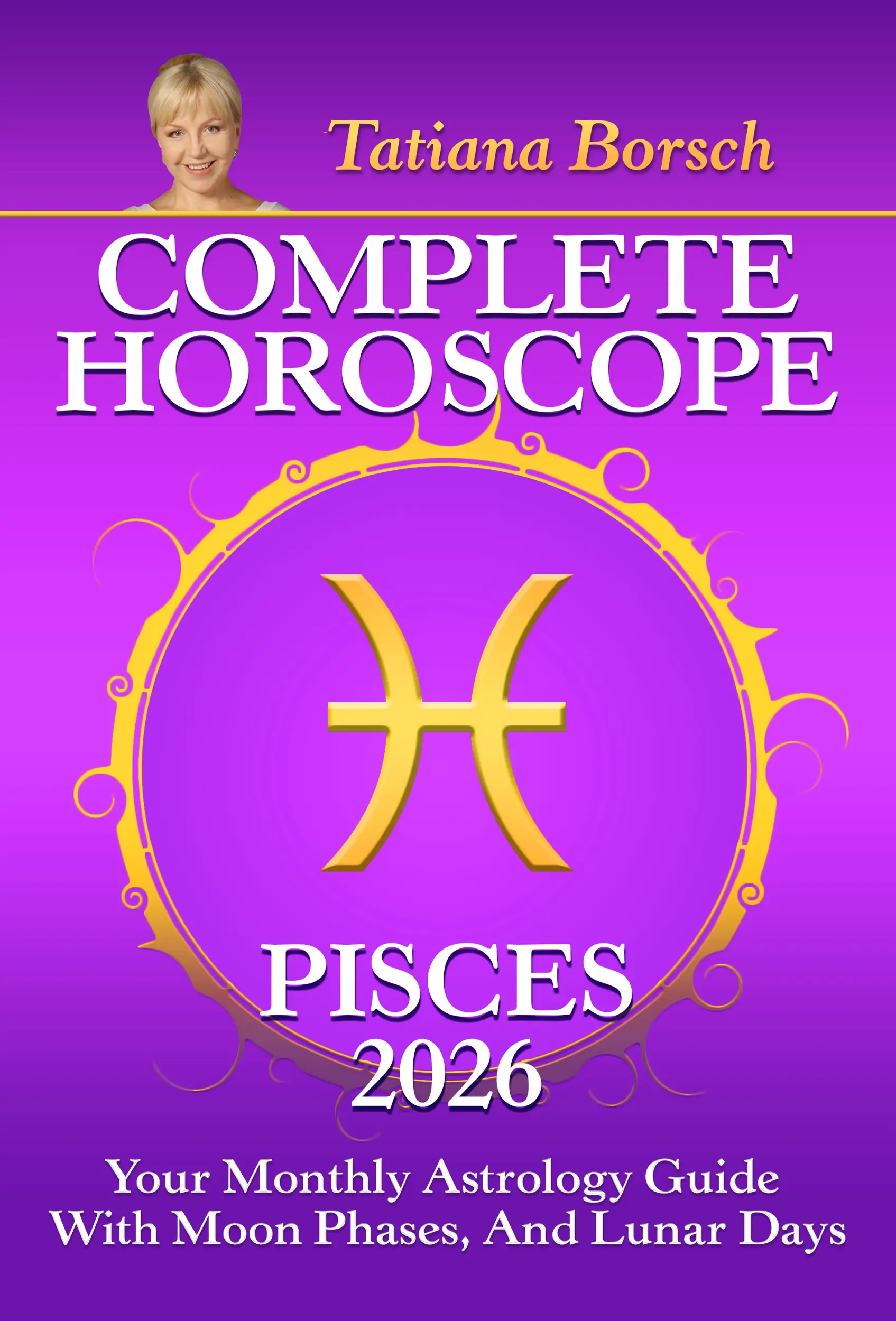Complete Horoscope Pisces 2026