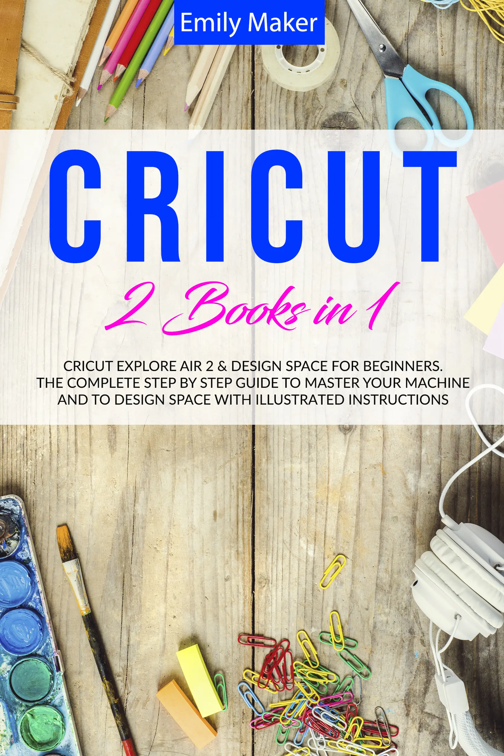 Cricut Explore Air 2 & Cricut Design Space
