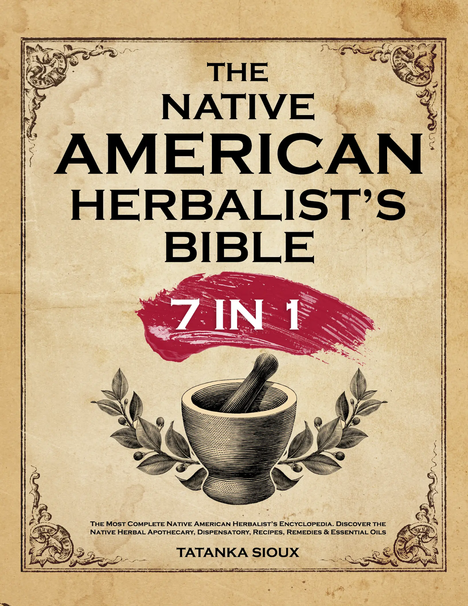 Native American Herbalist's Bible - 7 in 1