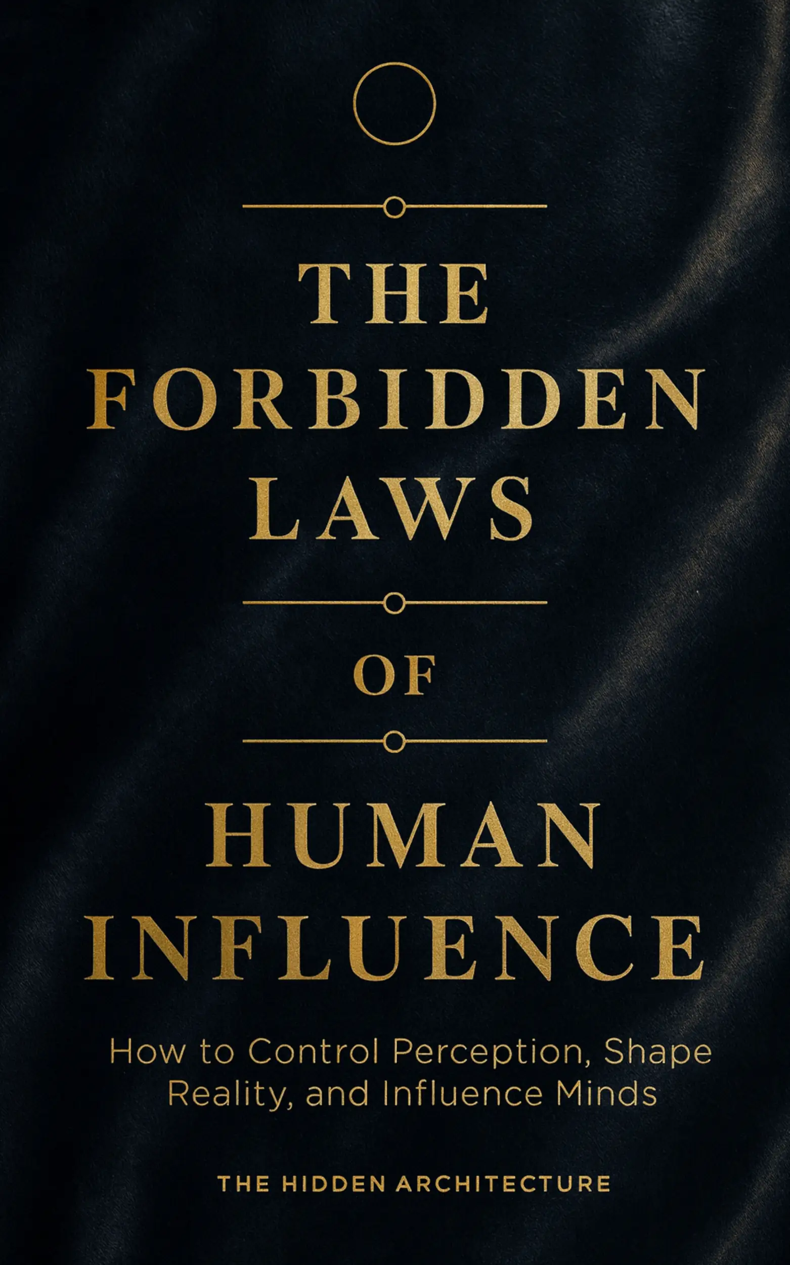 The Forbidden Laws of Human Influence