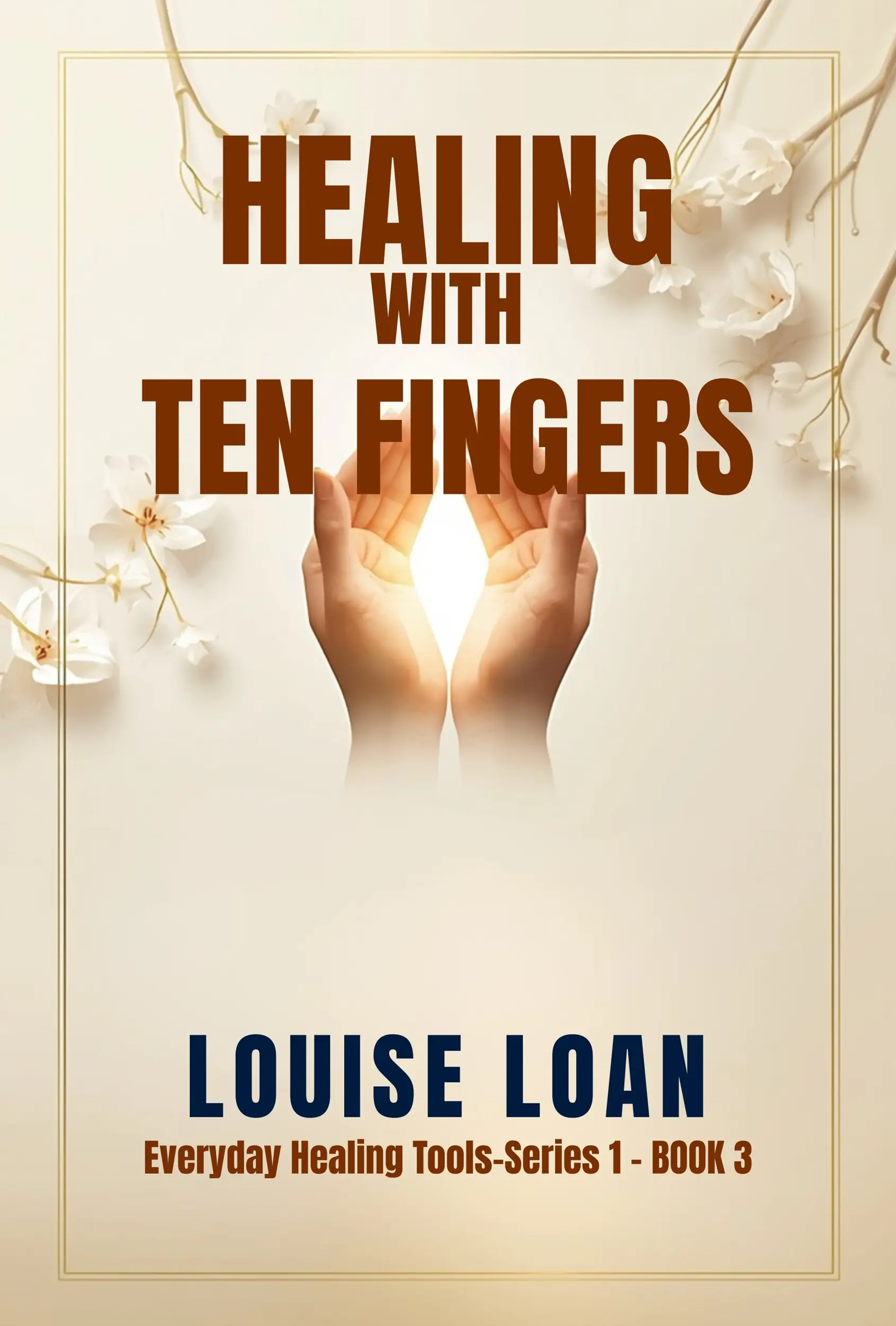Healing with Ten Fingers