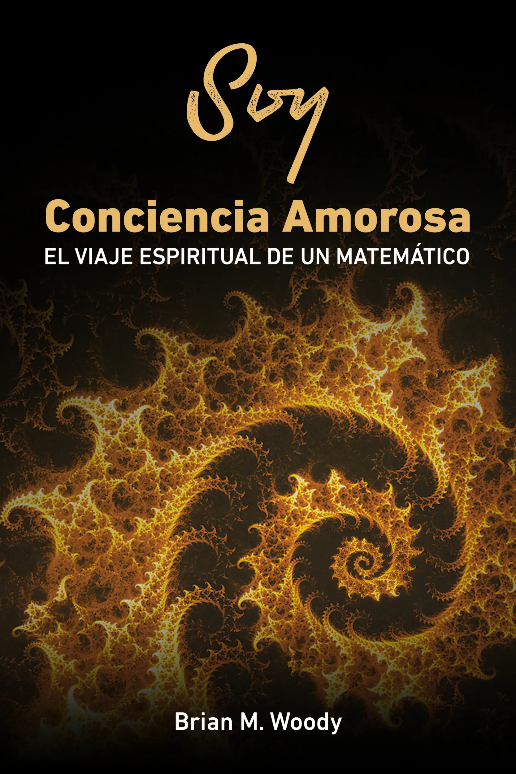 Soy conciencia amorosa