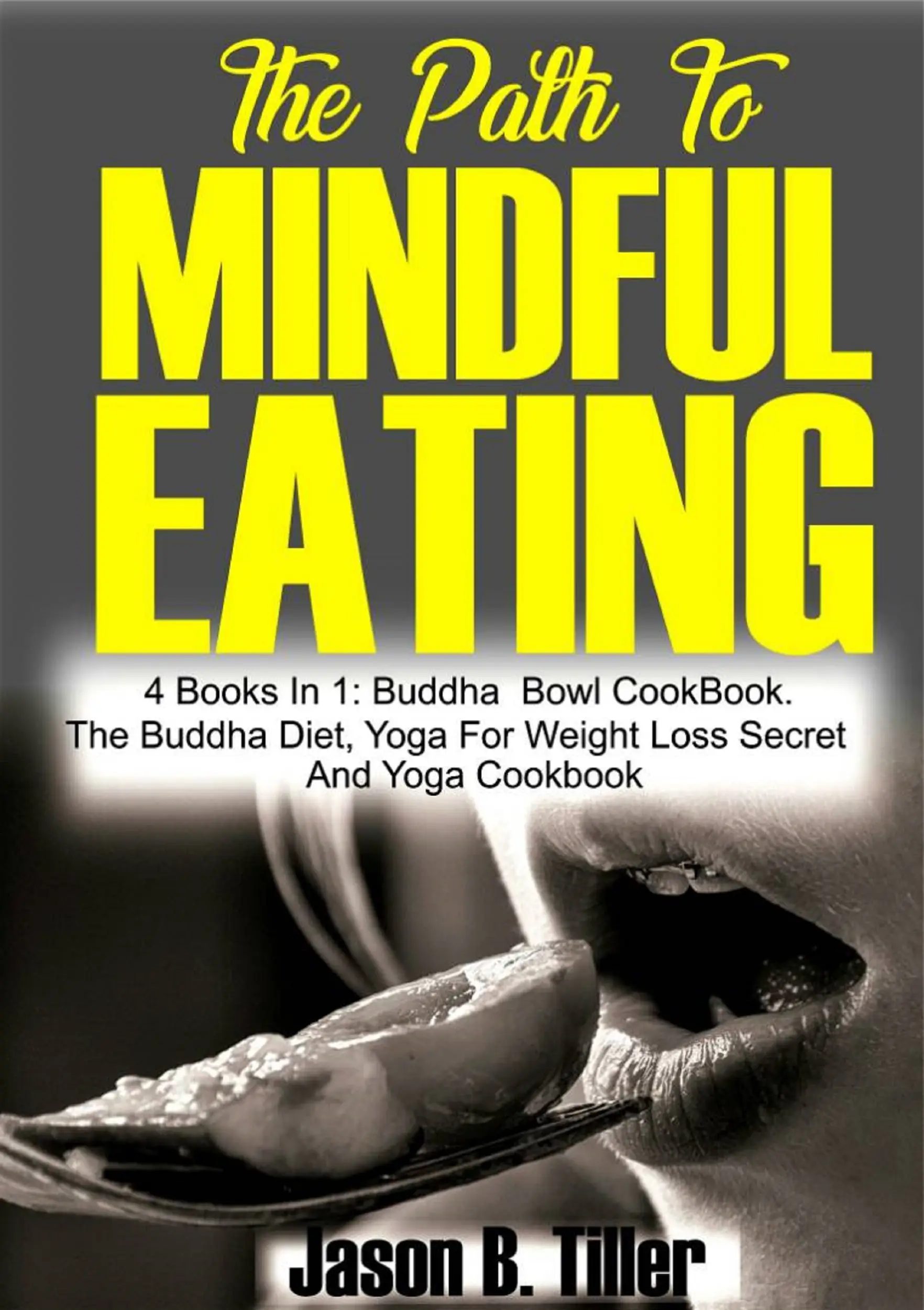 The Path to Mindful Eating Audiobook by Jason B. Tiller - ElevenReader