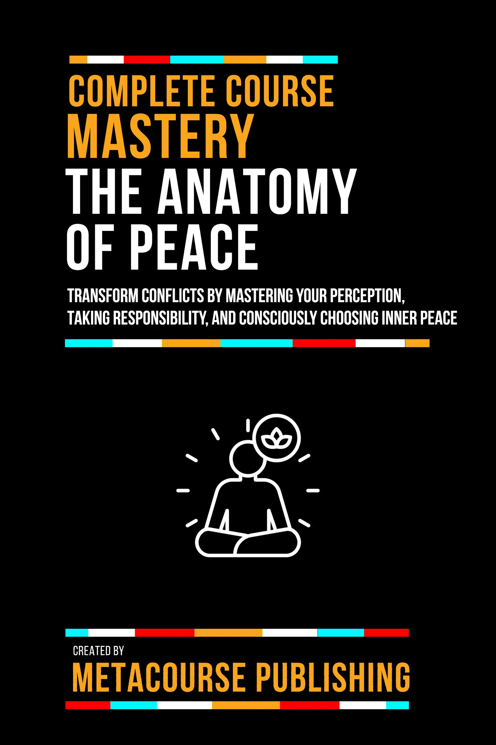 Complete Course Mastery The Anatomy Of Peace