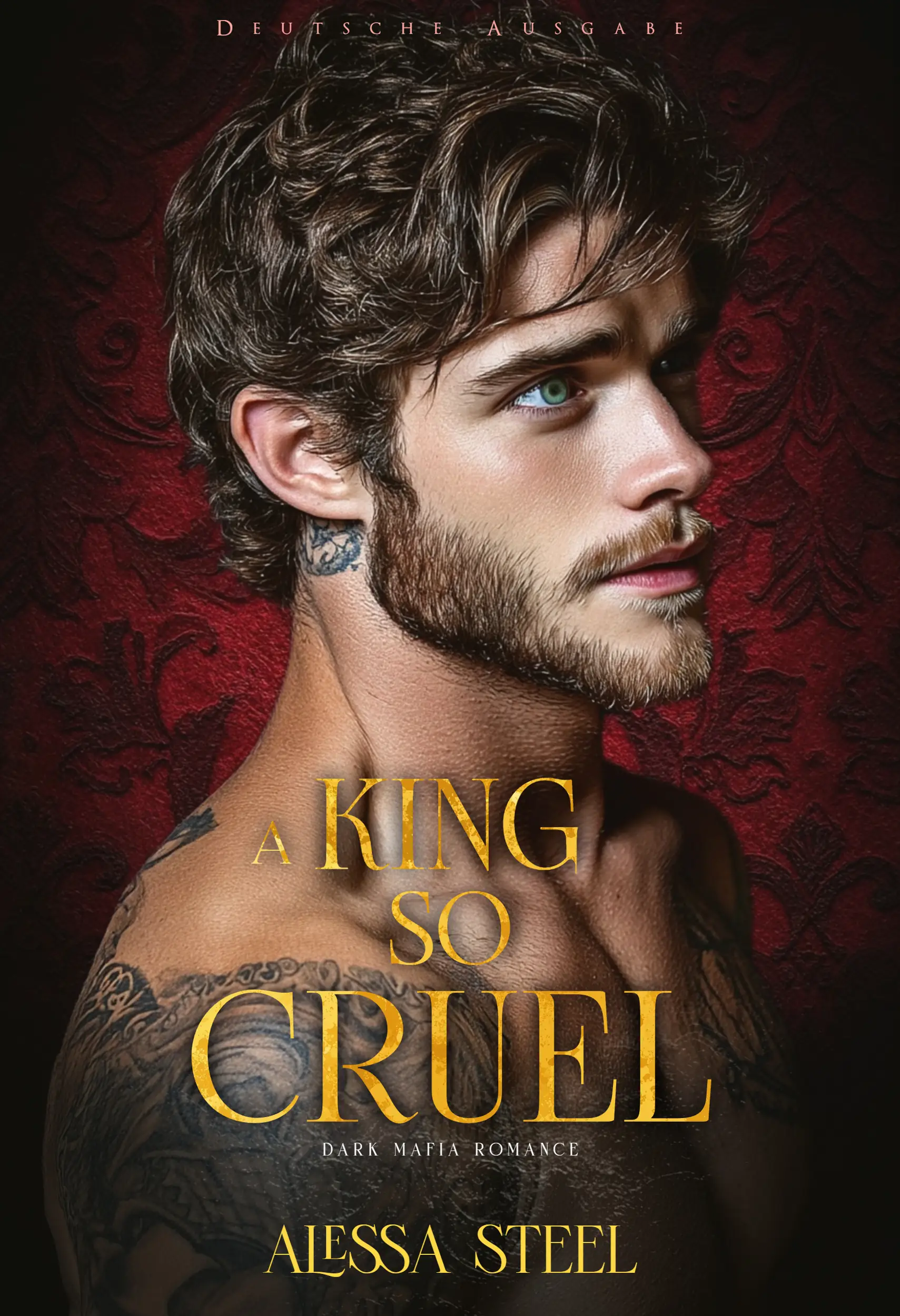 A King So Cruel: Dark Mafia Romance (Deutsche Ausgabe)