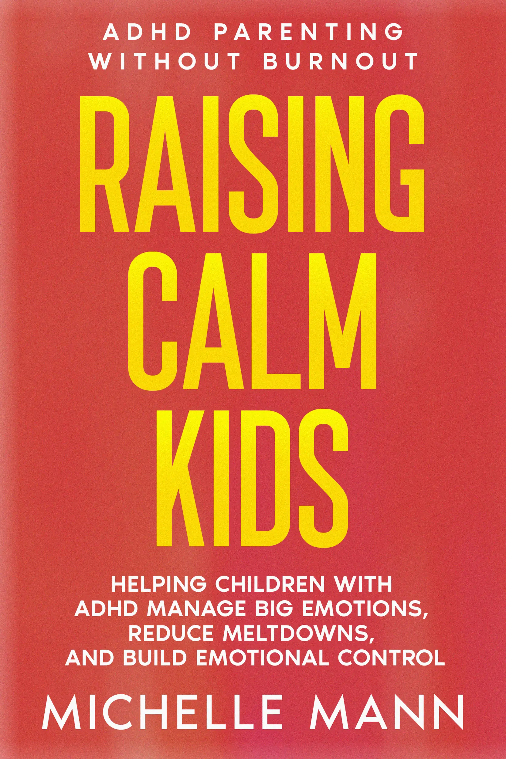 Raising Calm Kids