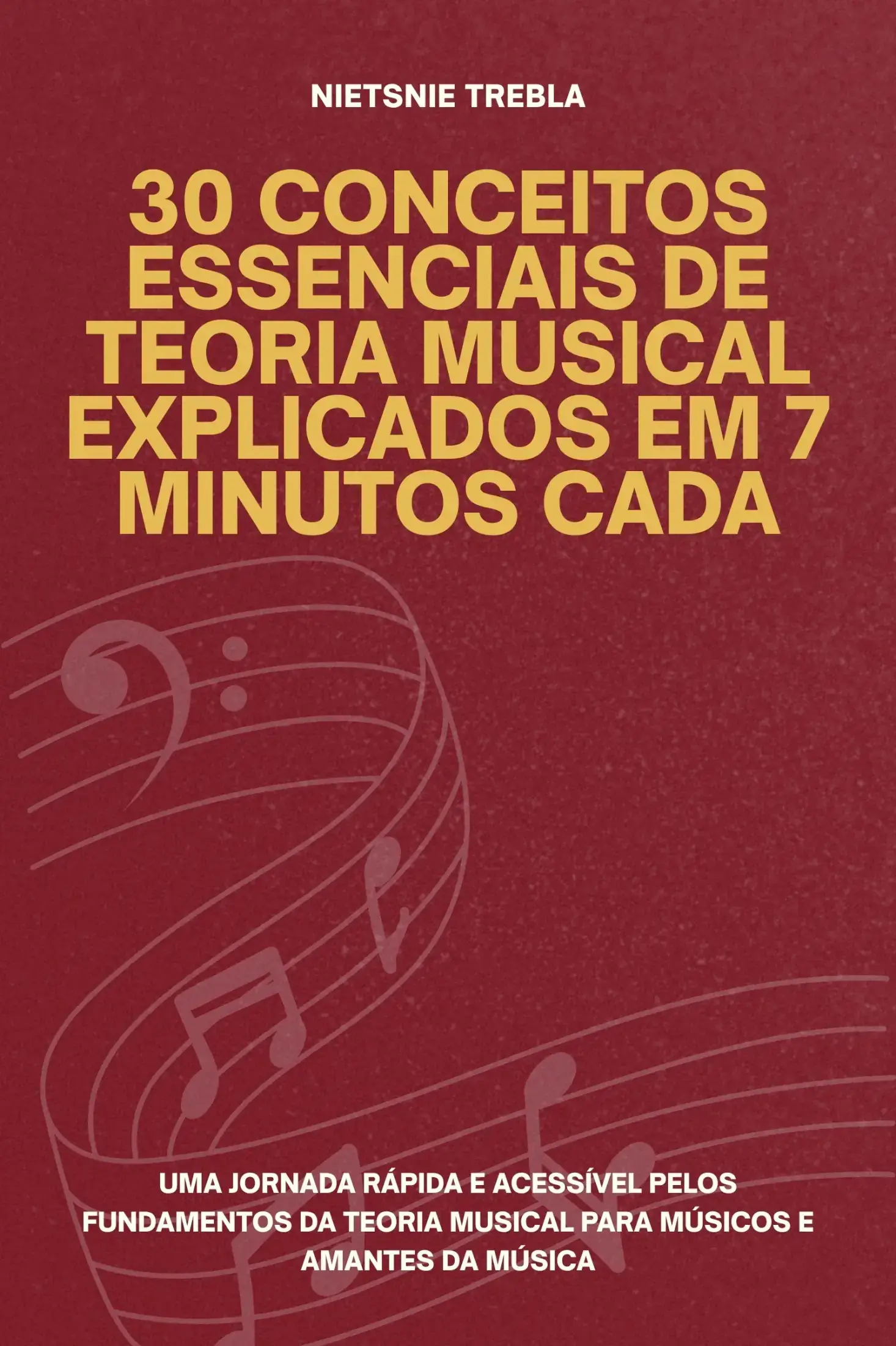 30 conceitos essenciais de teoria musical explicados em 7 minutos cada