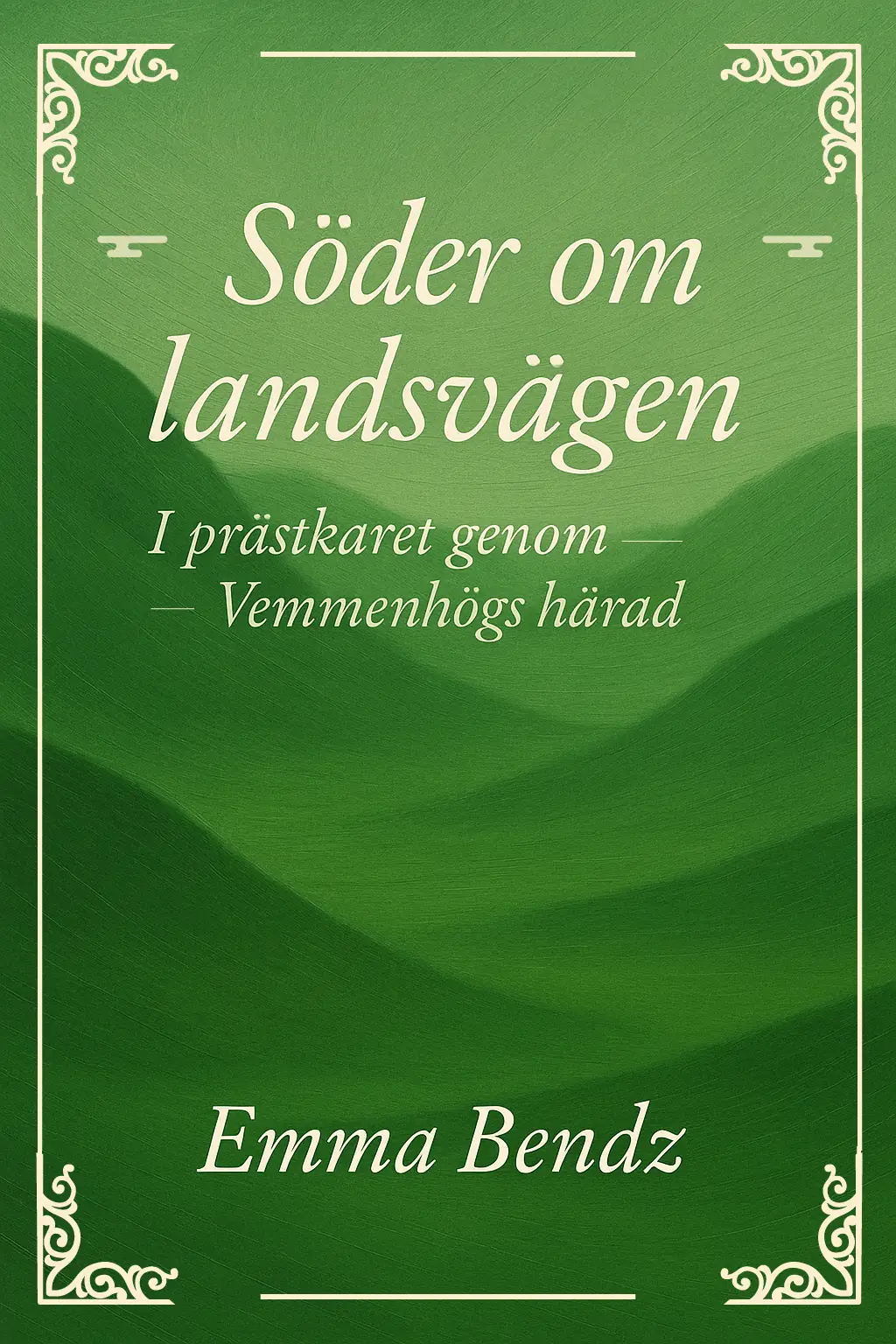 Söder om landsvägen: I prästkaret genom Vemmenhögs härad