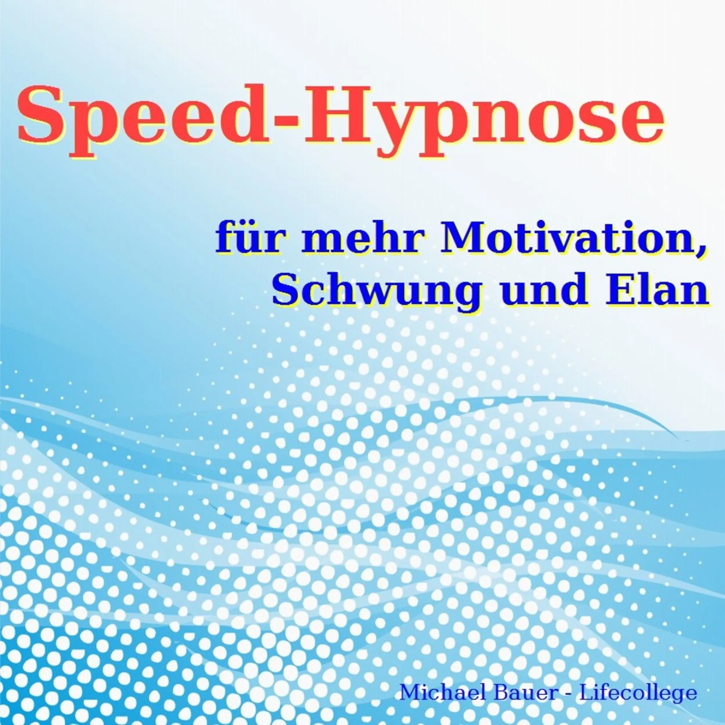 Speed-Hypnose für mehr Motivation, Schwung und Elan
