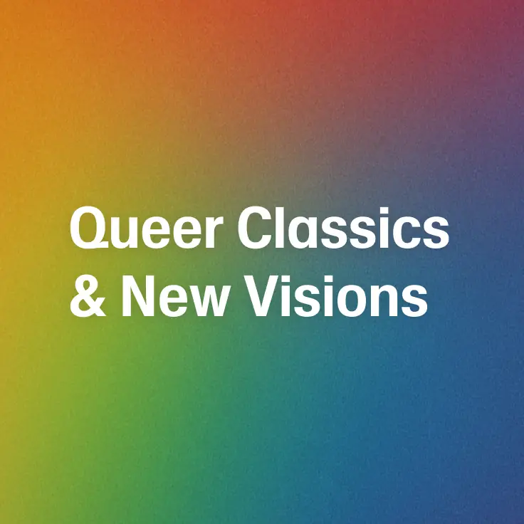 Queer Classics and New Visions 
