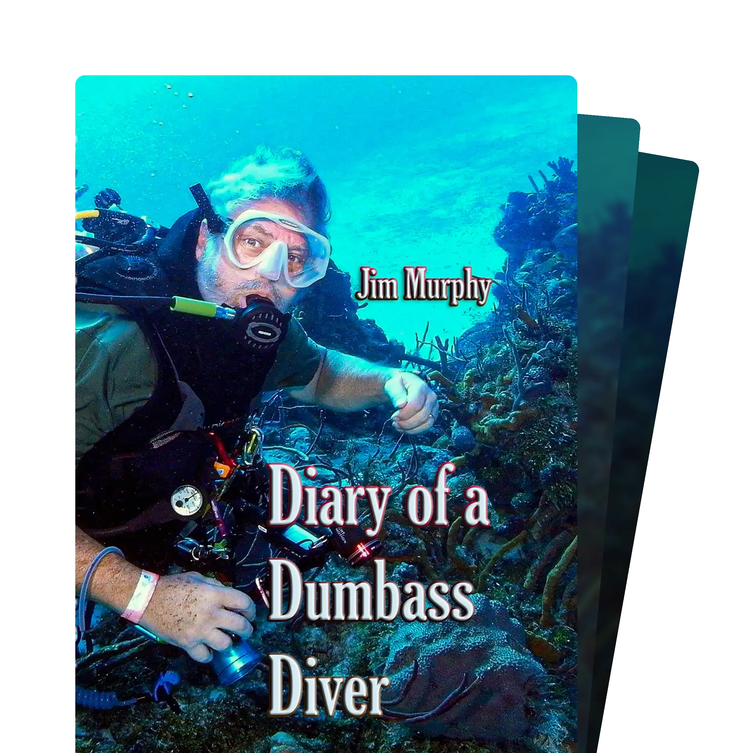 Diary of a Dumbass Diver
