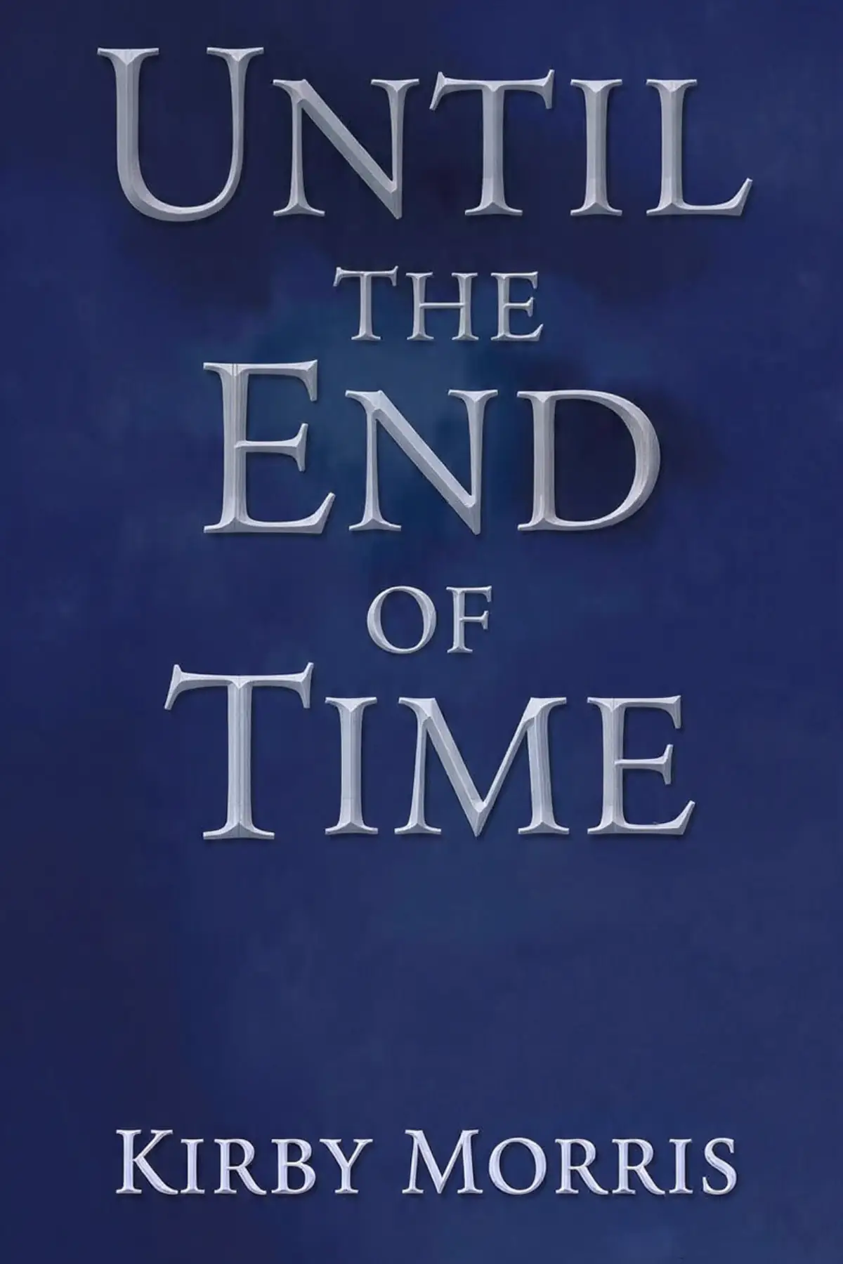 Until The End of Time