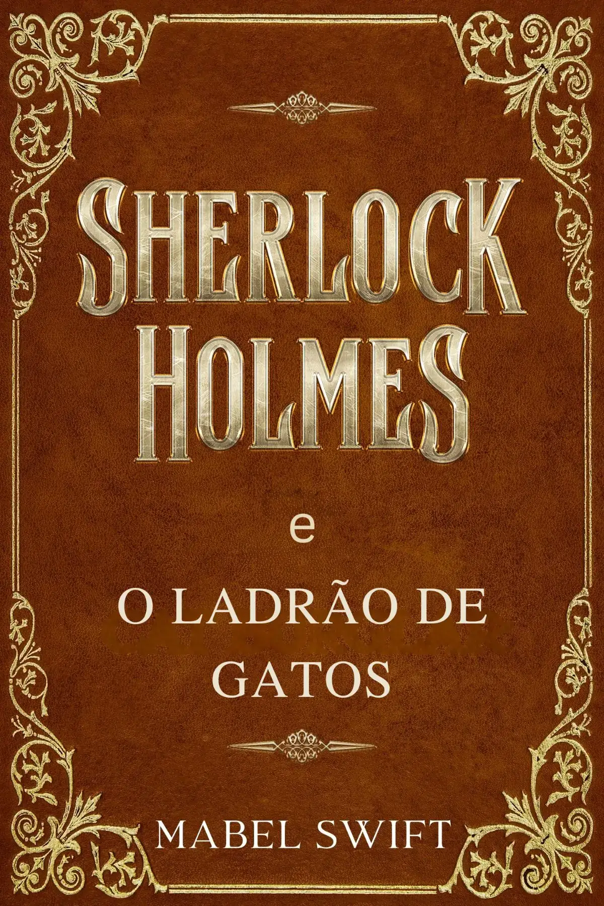 Sherlock Holmes e o Ladrão de Gatos