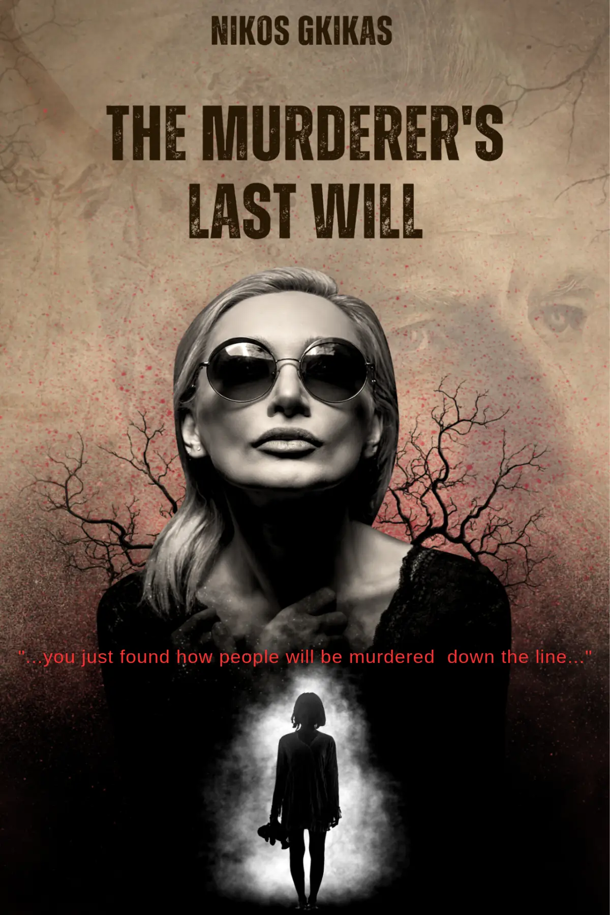 The Murderer’s Last Will Written by Nikos Gkikas