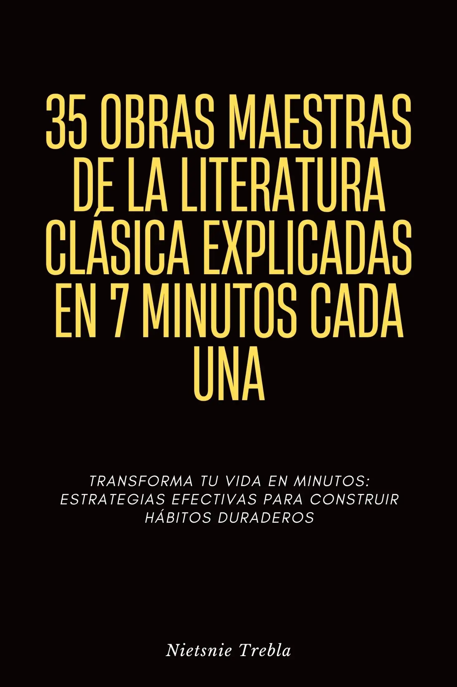 35 Obras Maestras de la Literatura Clásica Explicadas en 7 Minutos Cada Una