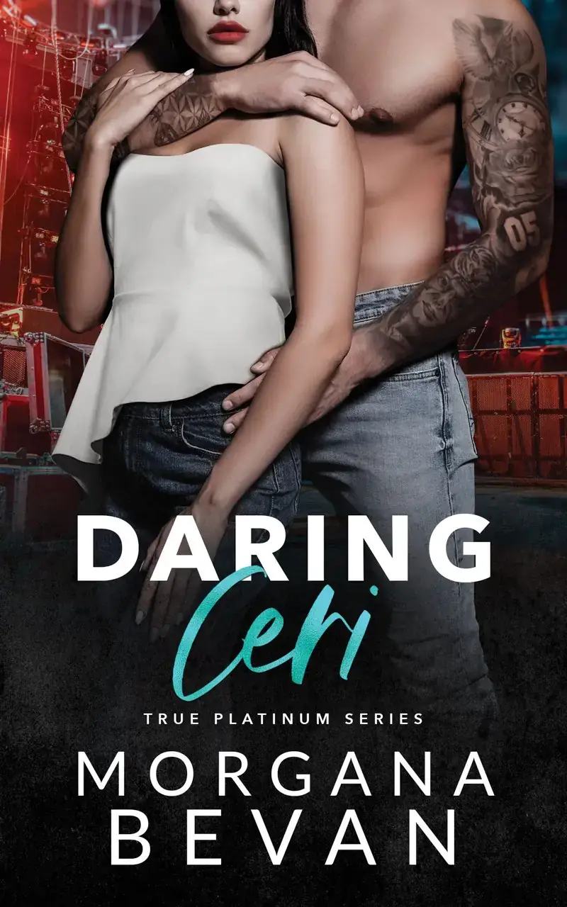 Daring Ceri: A Second Chance Rock Star Romance (Book 6, True Platinum Rockstar Series)