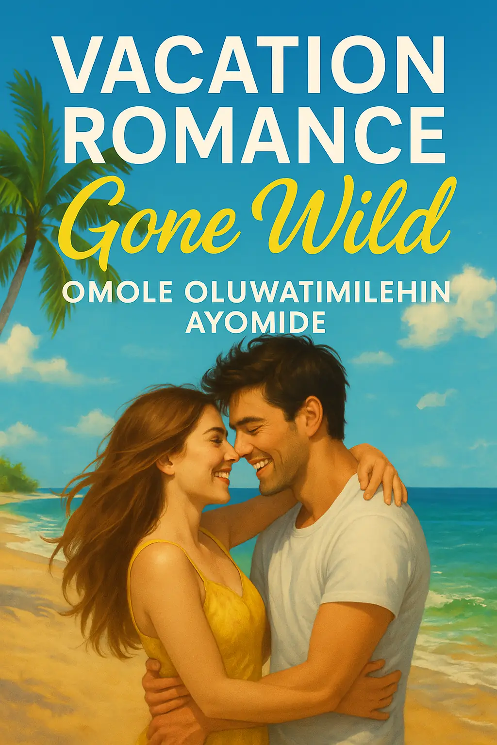 VACATION ROMANCE GONE WILD