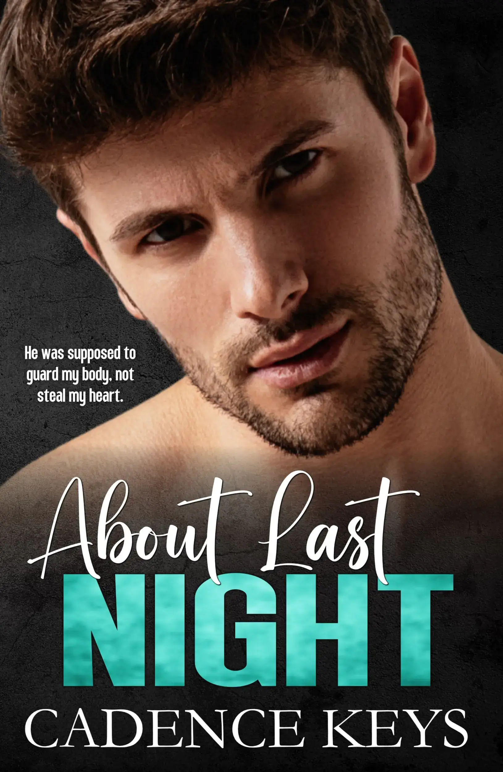 About Last Night: A Bodyguard Age Gap Romance