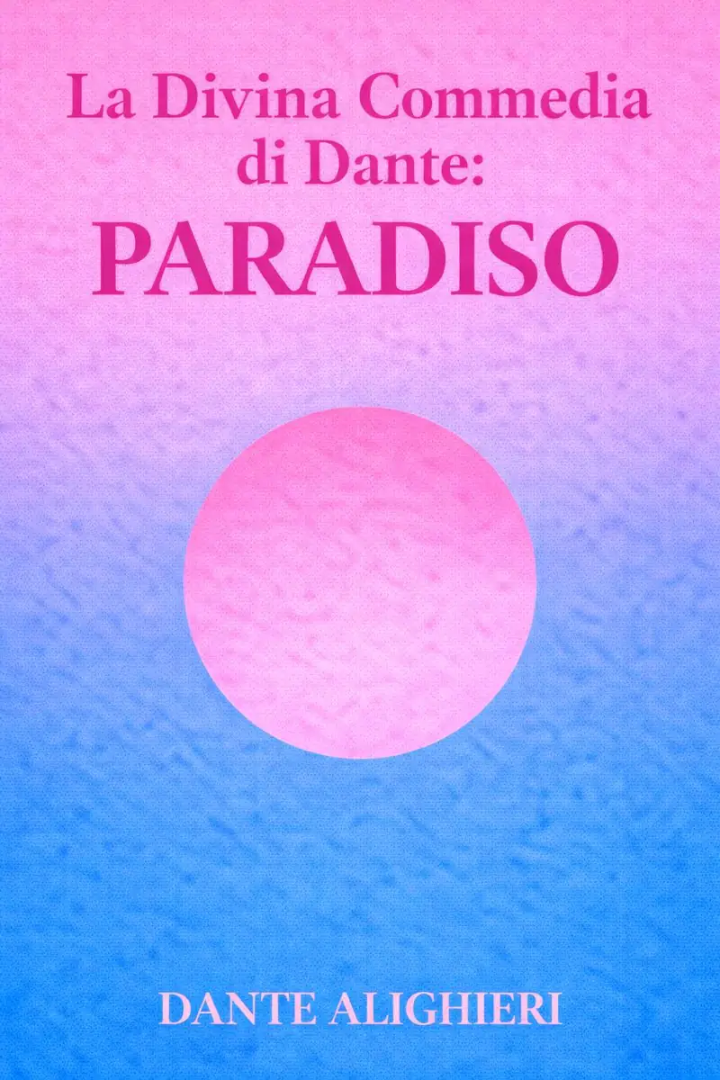La Divina Commedia di Dante: Paradiso