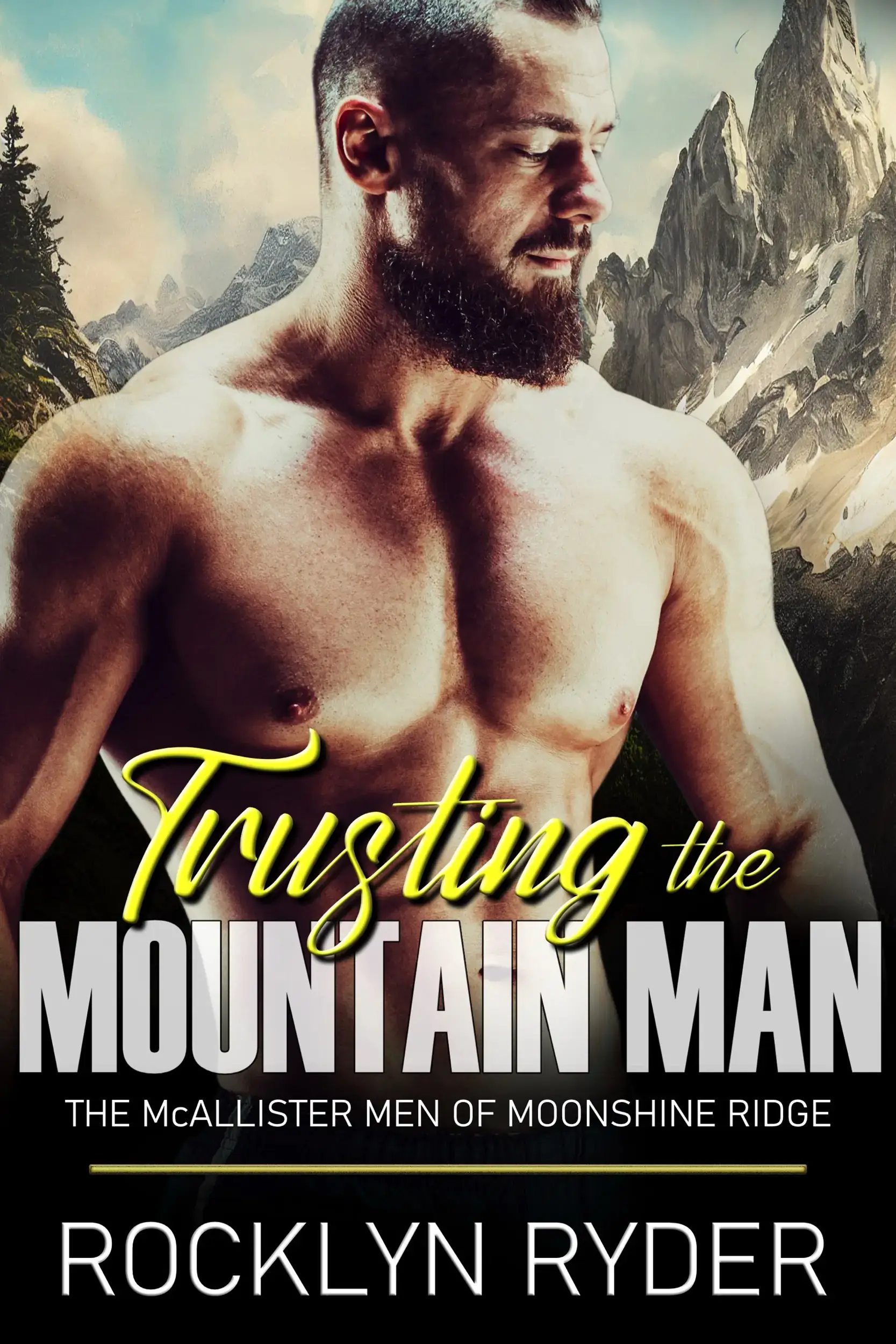 Trusting the Mountain Man; Moonshine Ridge Mountain Men, book 1