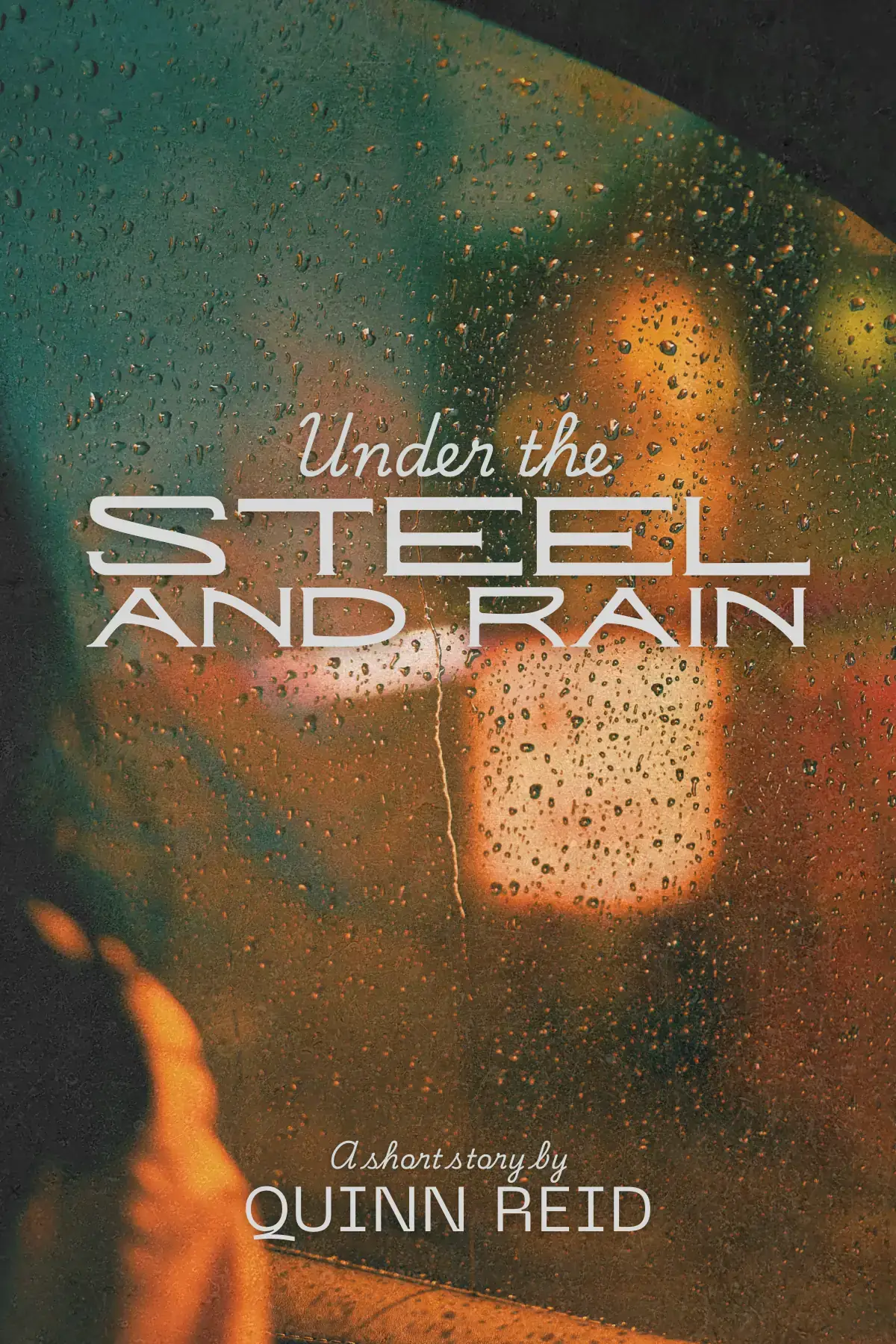 Under the Steel and Rain
