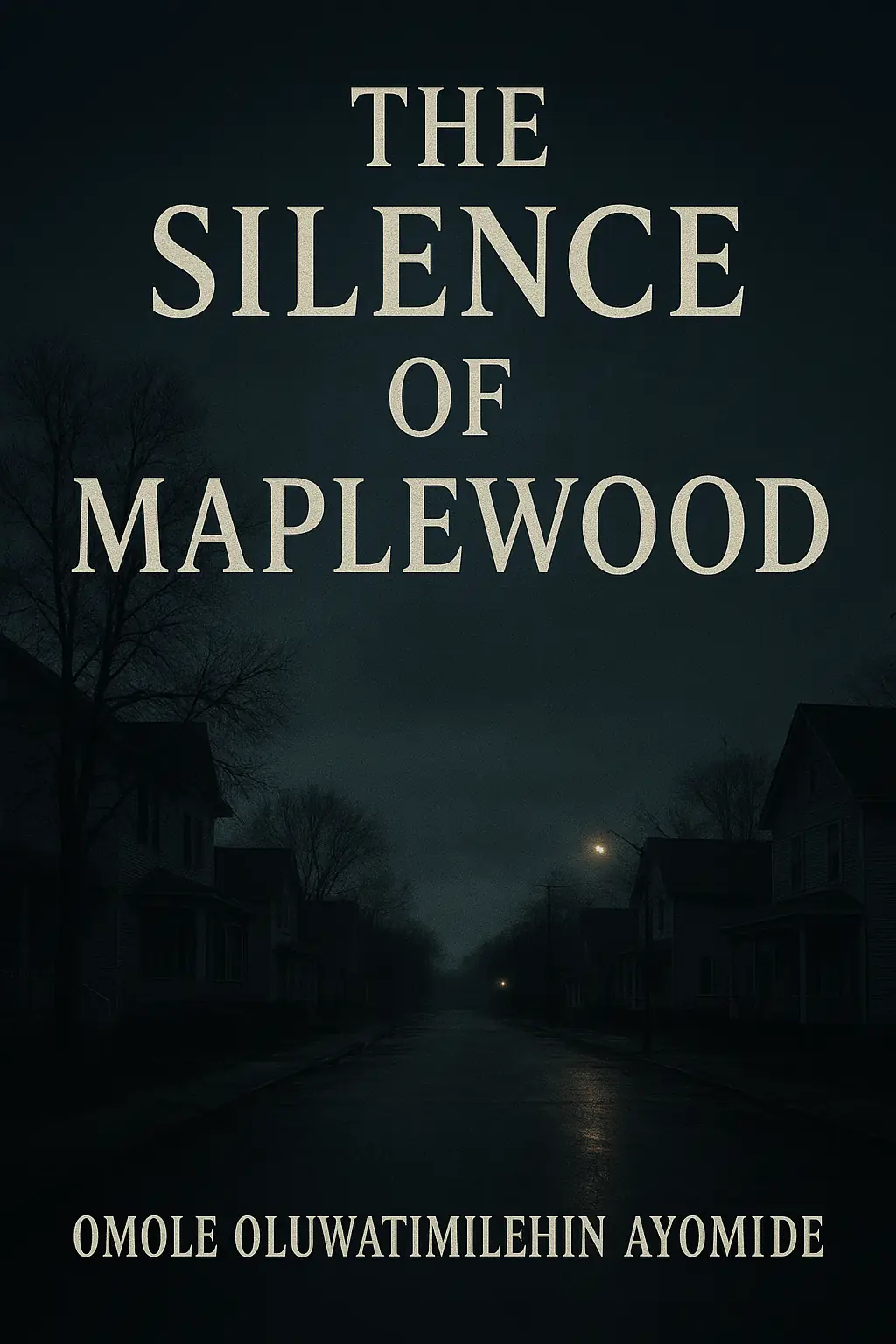 THE SILENCE OF MAPLEWOOD