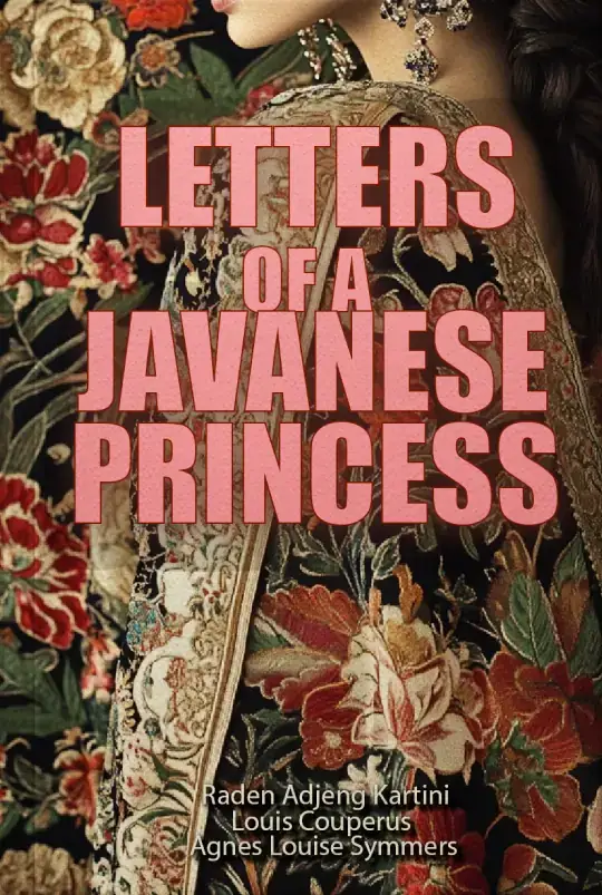 Letters of a Javanese Princess