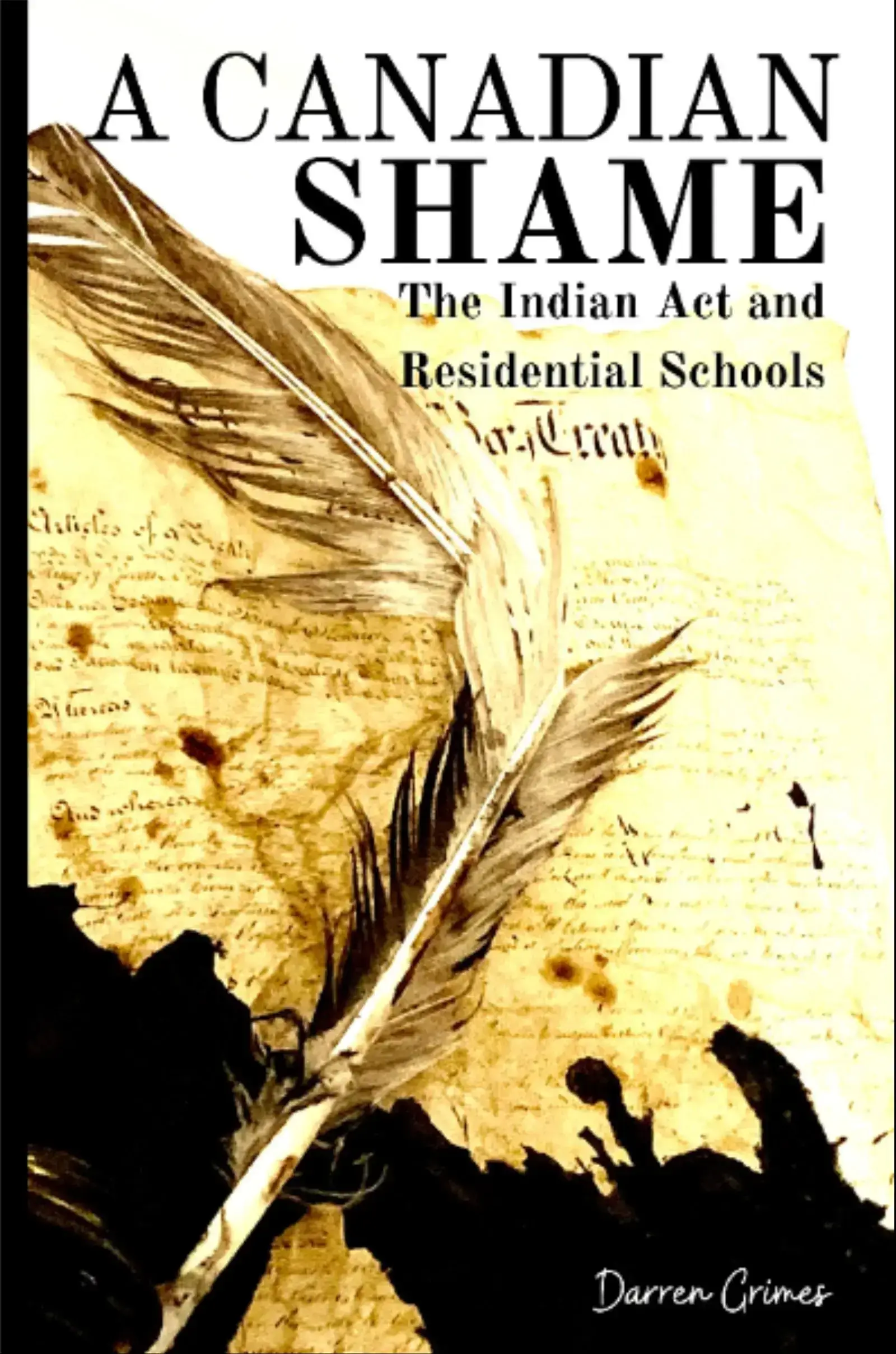 A Canadian Shame - The Indian Act and Residential Schools