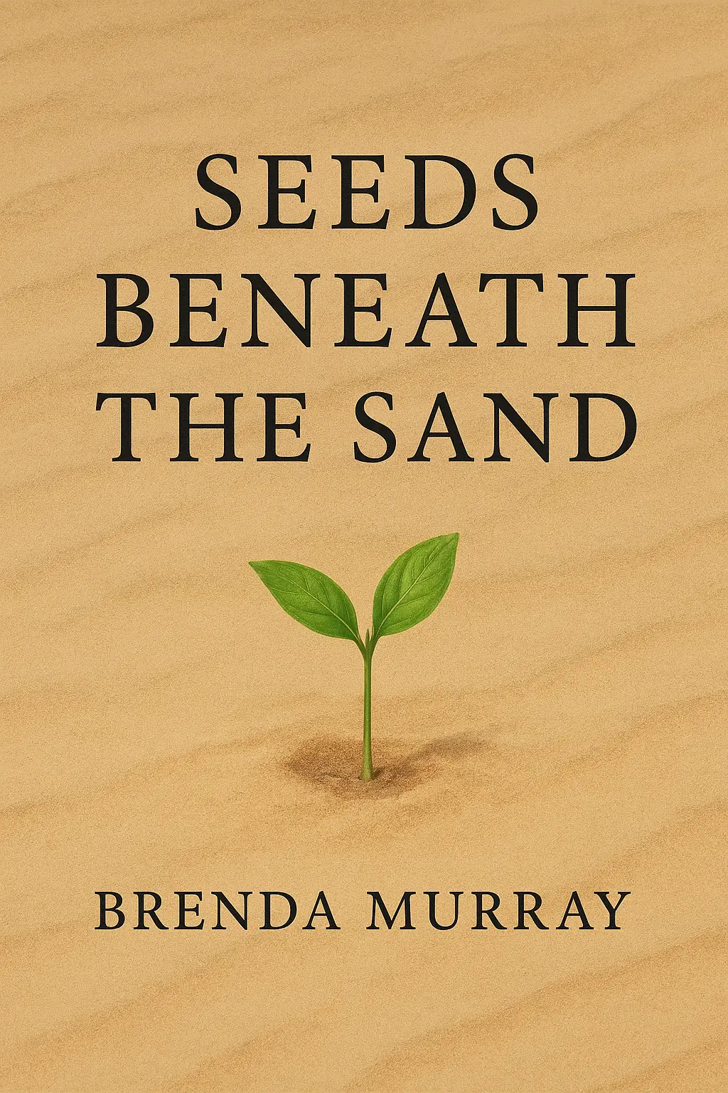Seeds Beneath the Sand