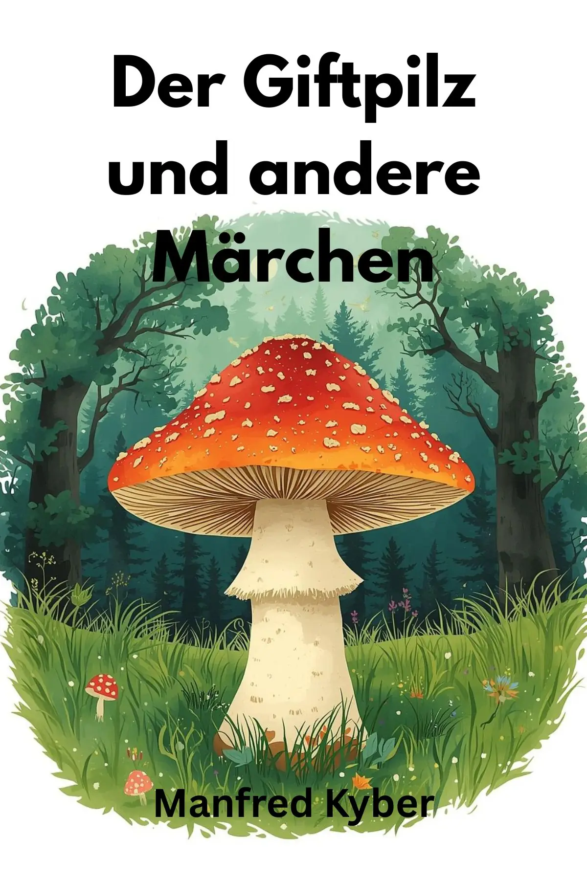 Der Giftpilz und andere Märchen