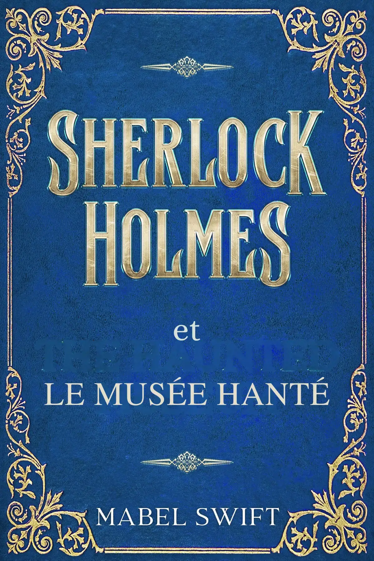 Sherlock Holmes et Le Musée Hanté