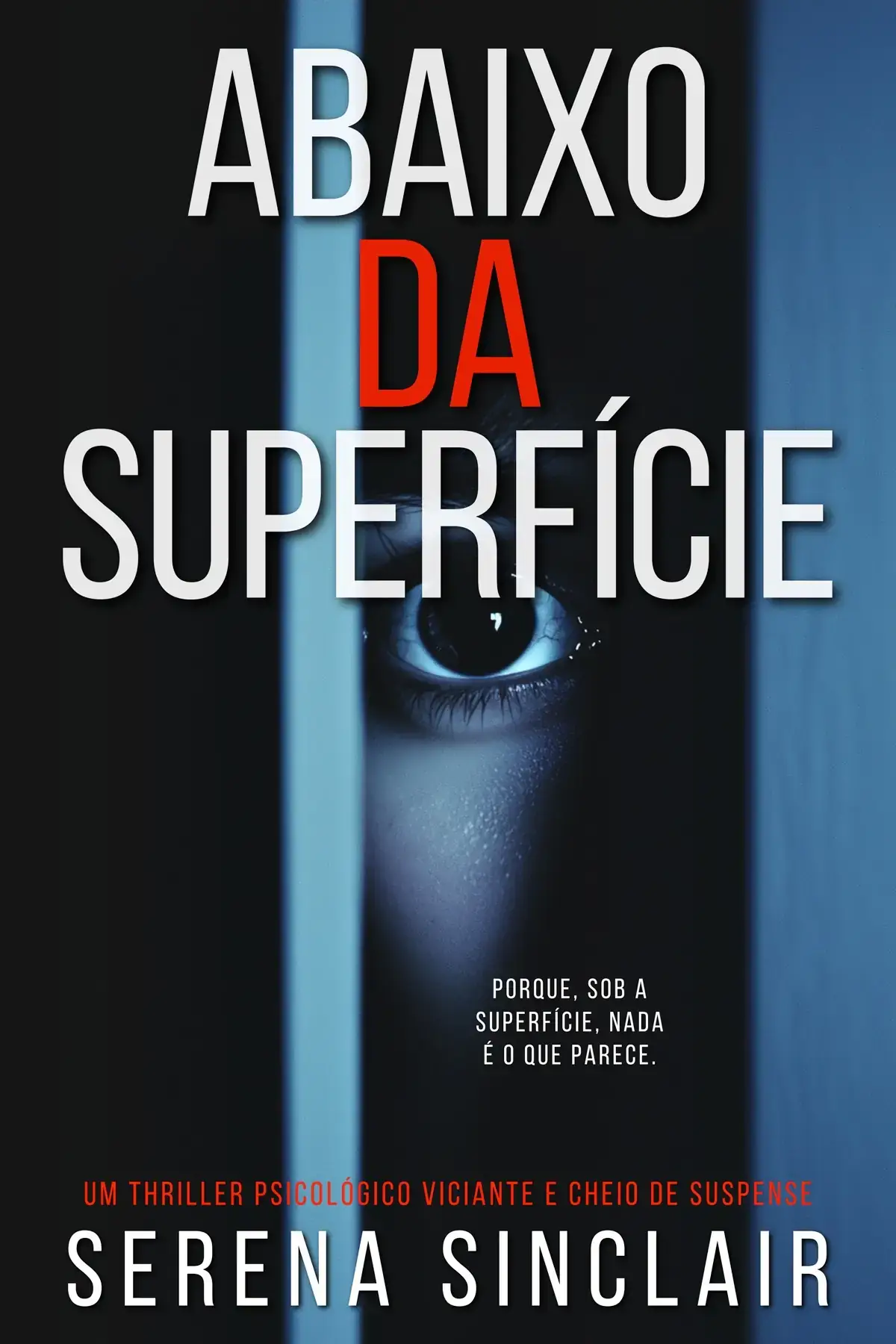 Abaixo Da Superfície: Um Thriller Psicológico Viciante E Cheio De Suspense