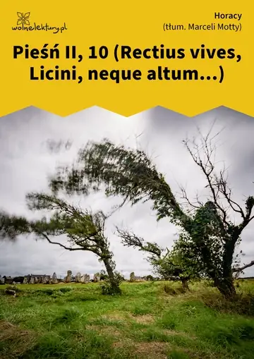Pieśń II, 10 (Rectius vives, Licini, neque altum...)