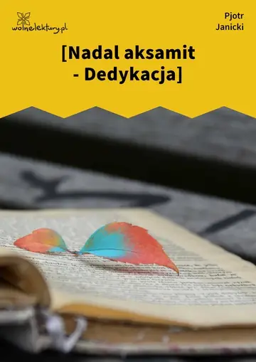[Nadal aksamit - Dedykacja]