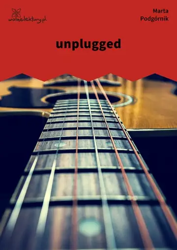 unplugged