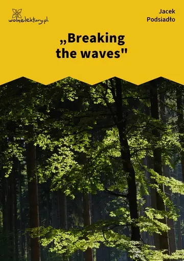 „Breaking the waves"