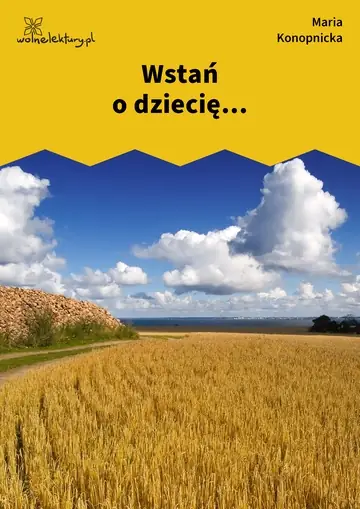 Wstań o dziecię...