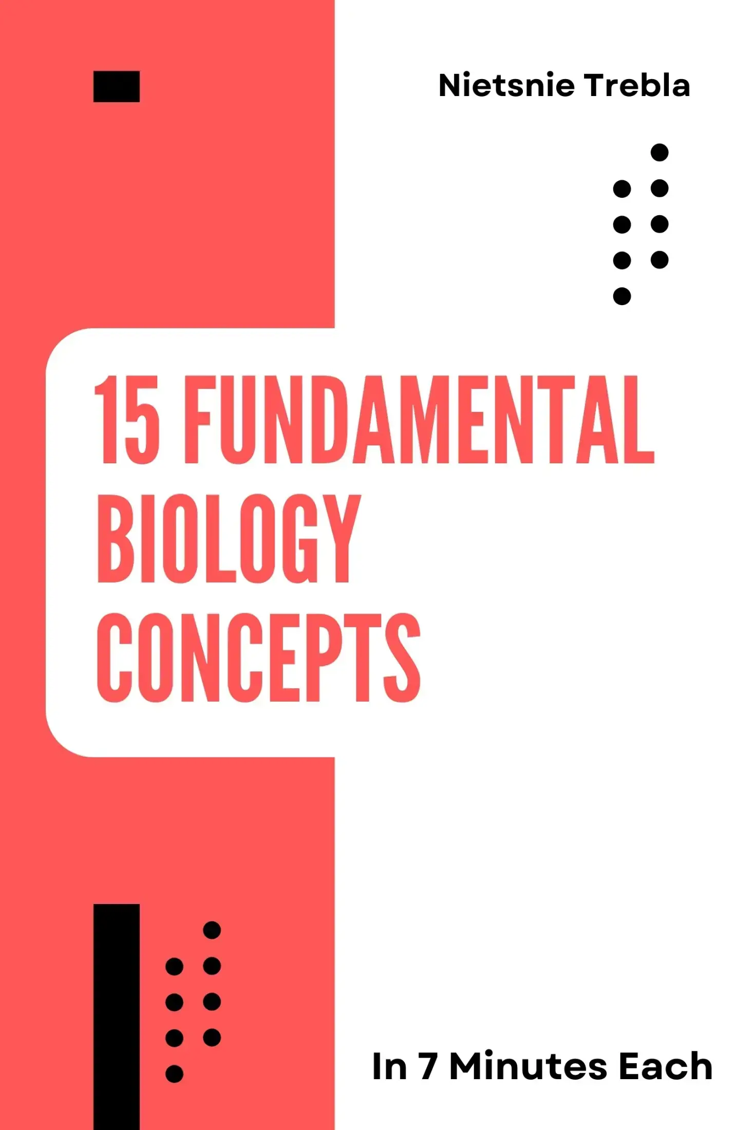 15 Fundamental Biology Concepts in 7 Minutes Each