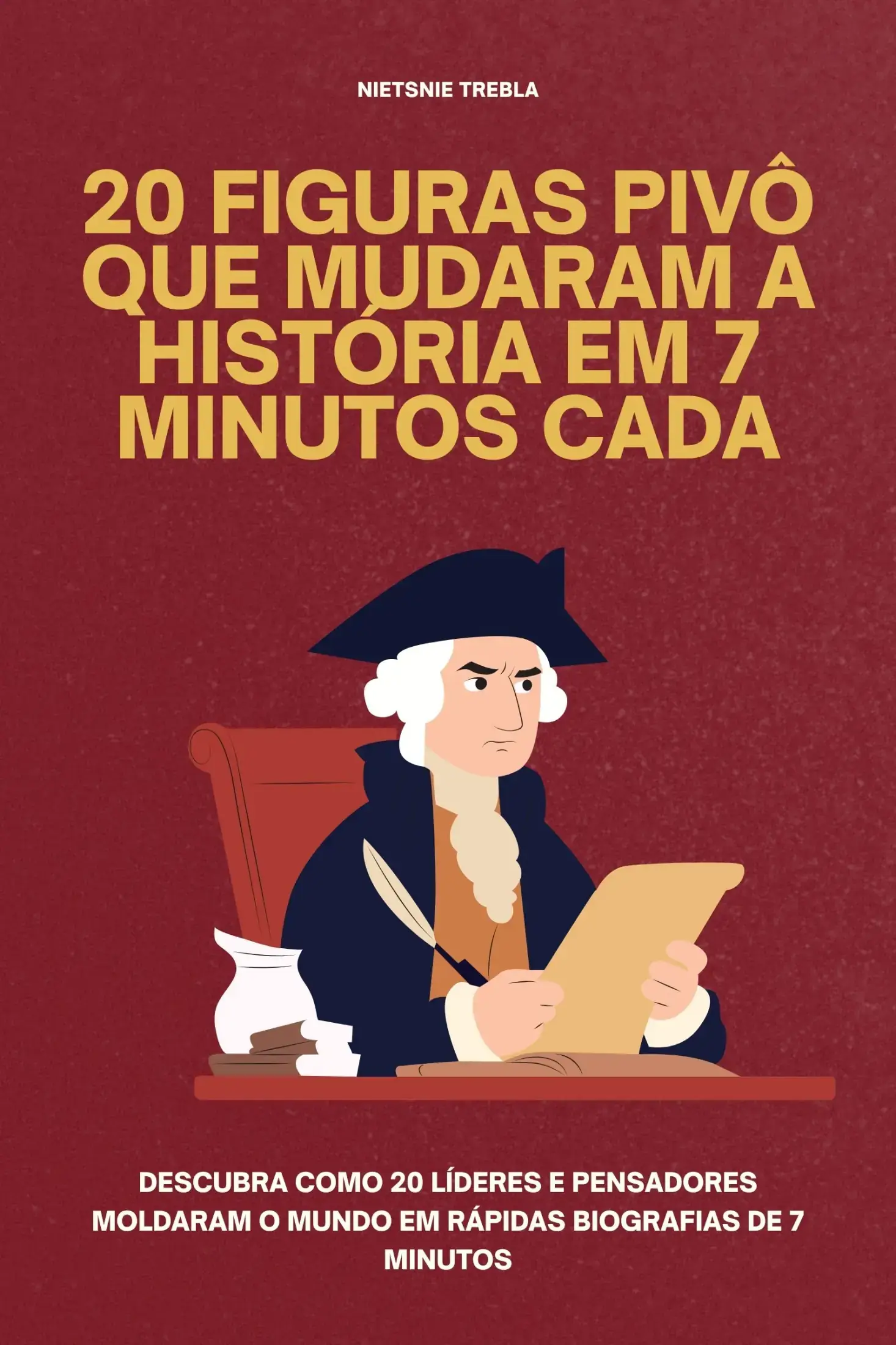 20 Figuras Pivô que Mudaram a História em 7 Minutos Cada